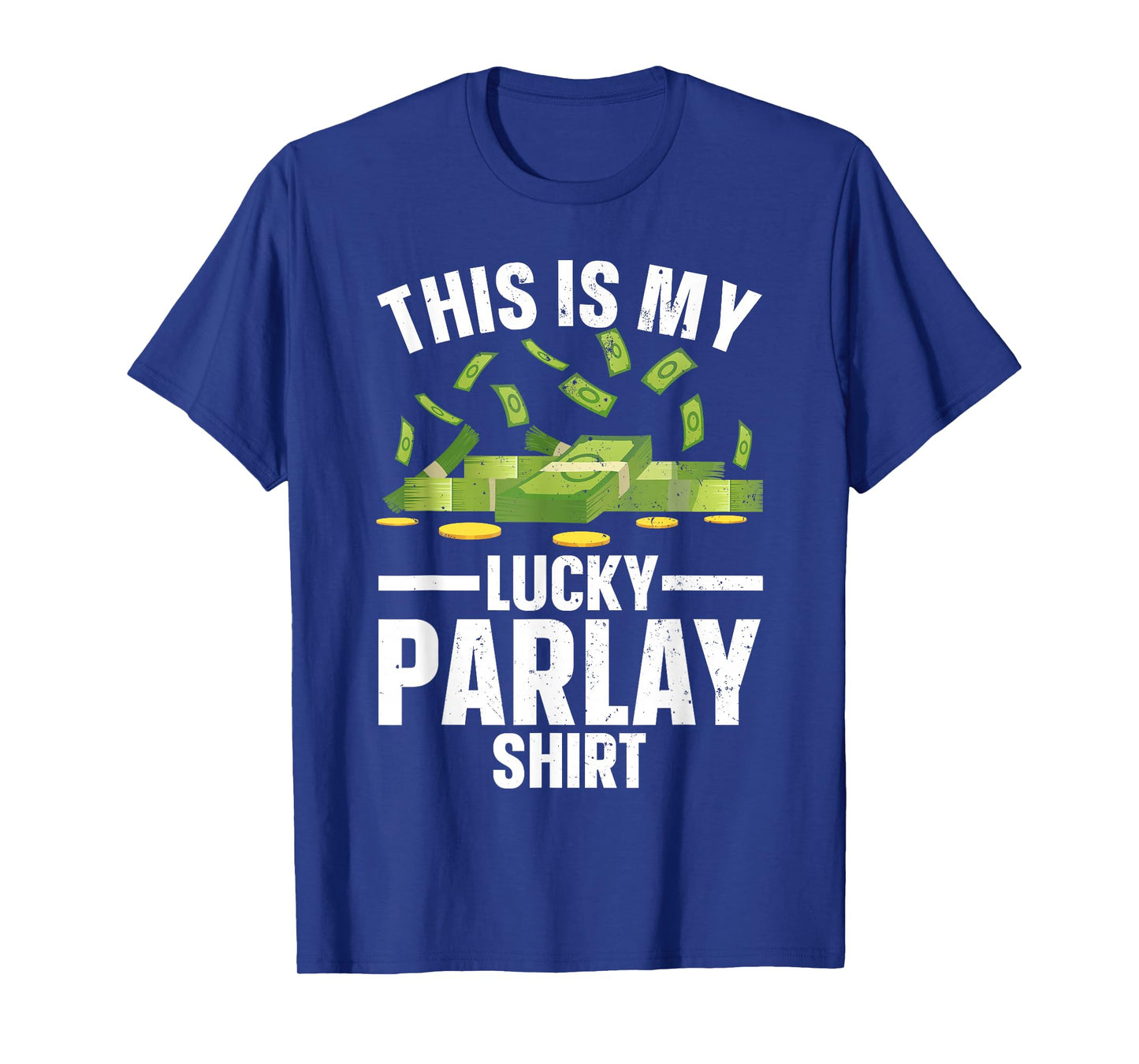 Funny Sports Betting Art For Men Women Parlay Sports Gambler T-Shirt
