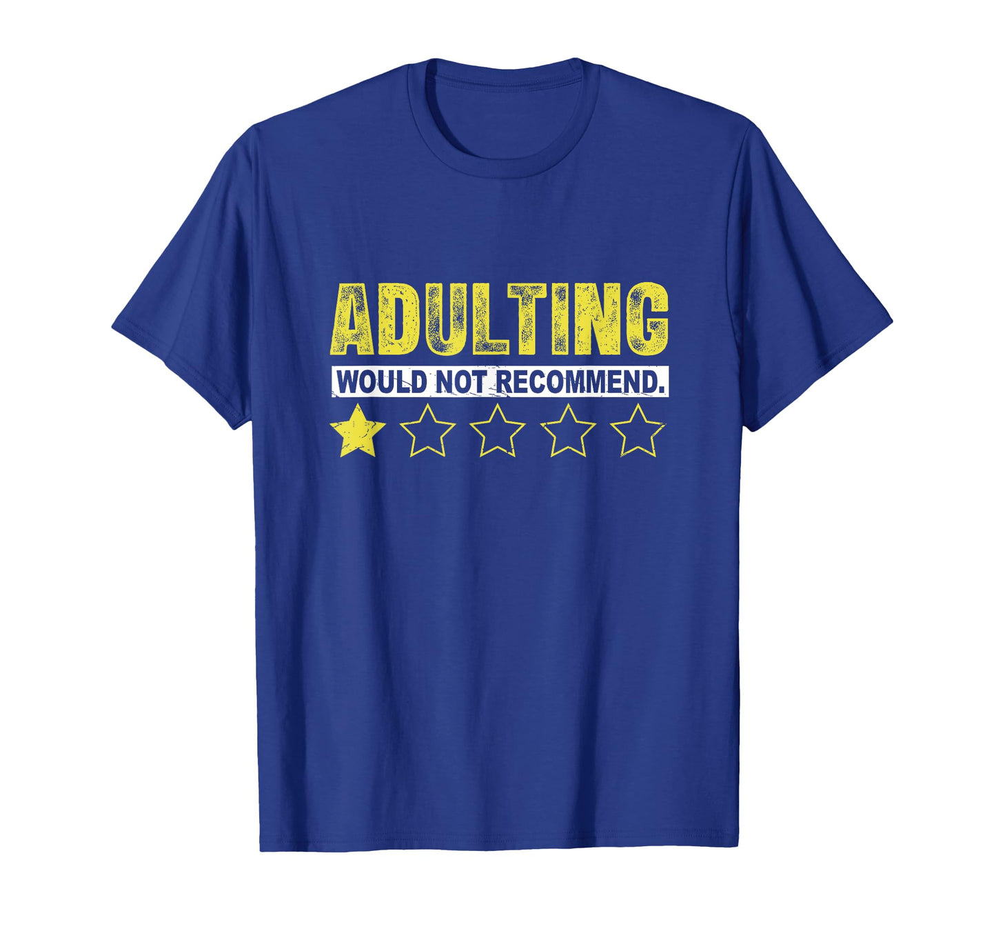 Adulting Would Not Recommend Funny Sayings One Star Adulting T-Shirt