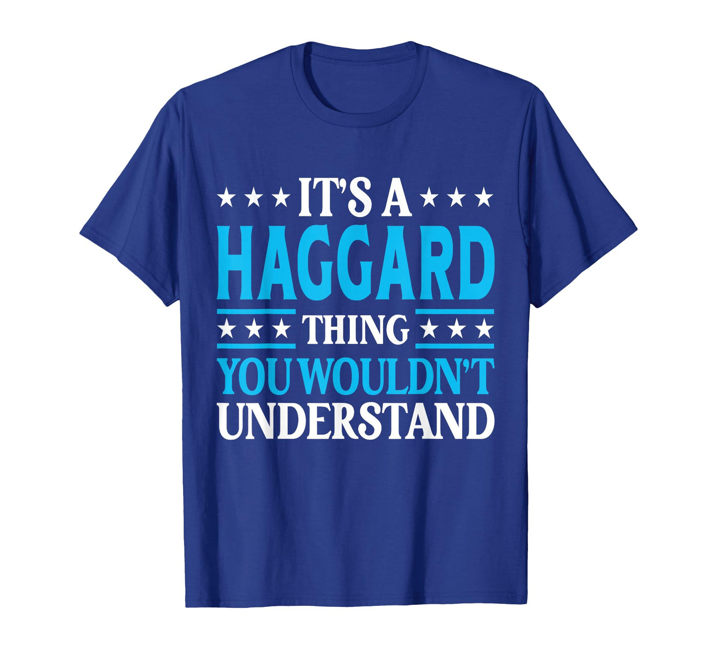 It's A Haggard Thing Surname Funny Family Last Name Haggard T-Shirt