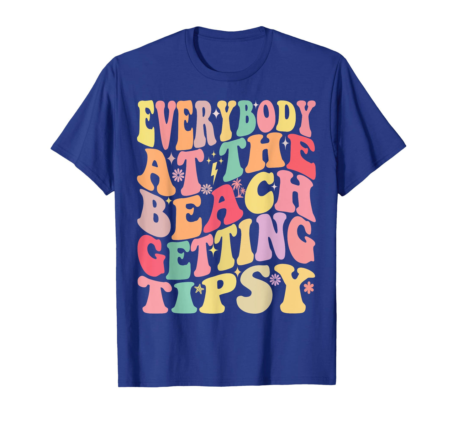 Everybody at The Beach Getting Tipsy Camping Friends Groovy T-Shirt
