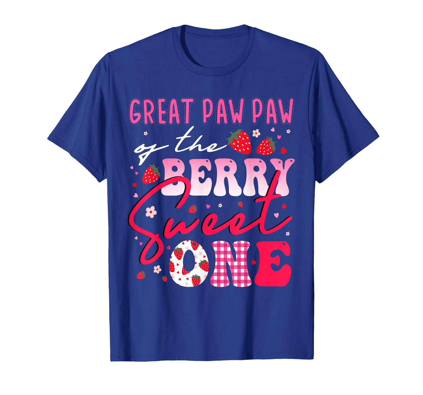 Great Paw Paw Of The Berry Sweet One Strawberry T-Shirt