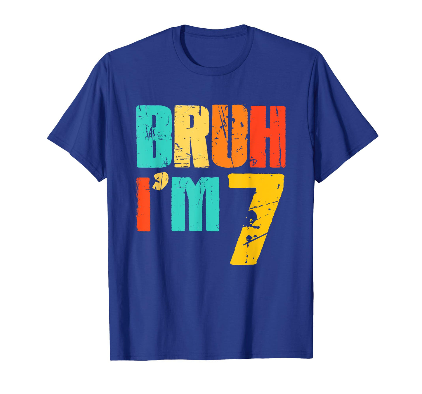 Bruh Iβm 7 Funny 7th Birthday Boy 7 Years Old Birthday Kids T-Shirt
