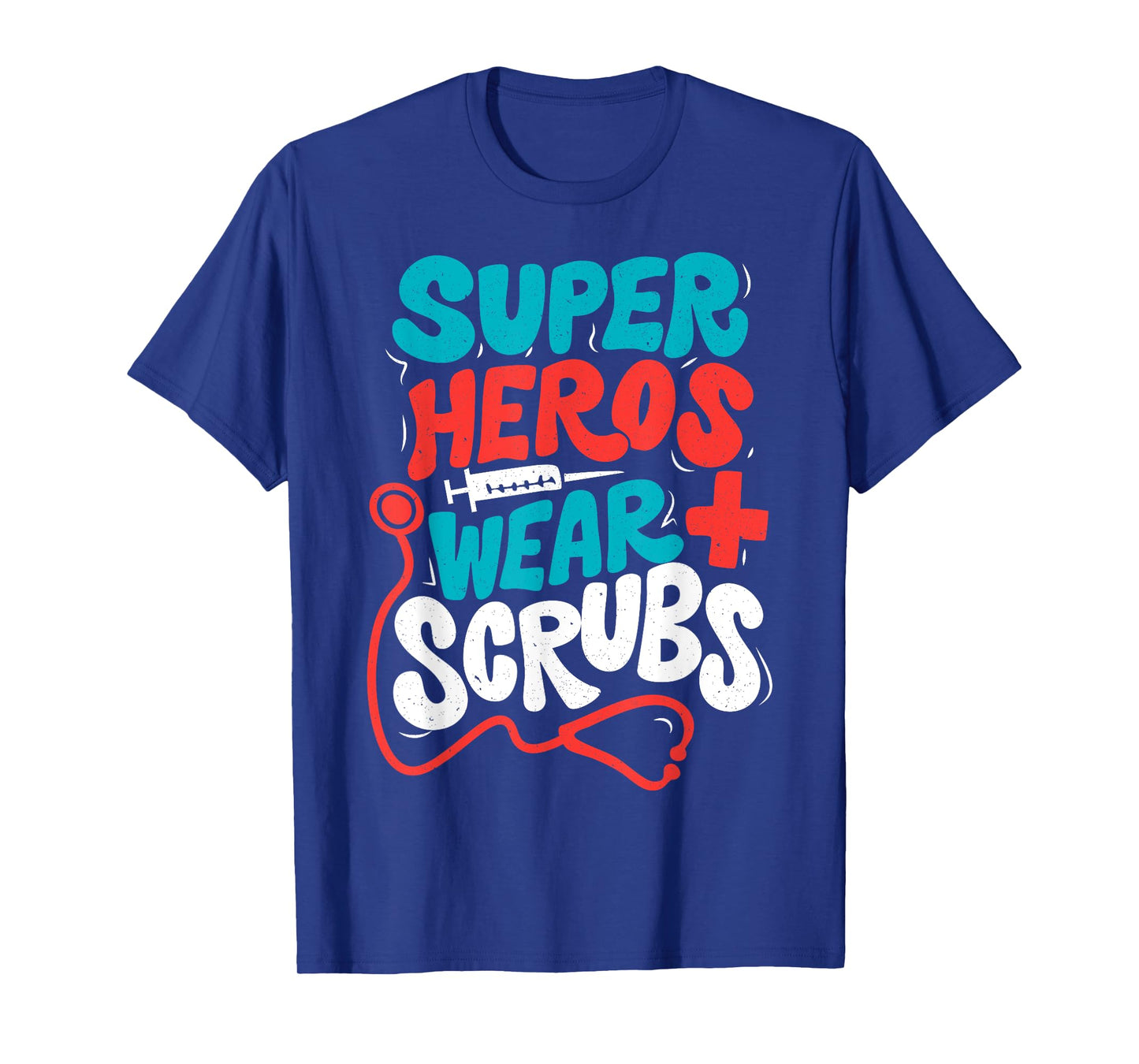 Super Heroes Wear Scrubs Nursing Cute Medical Nurse T-Shirt