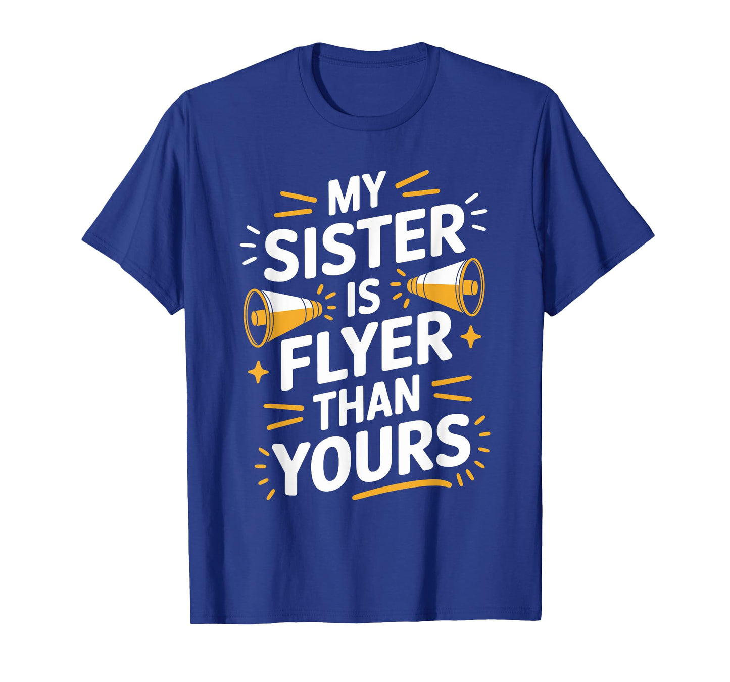 My Sister Is Flyer Than Yours, Cheer Sister Cheerleader T-Shirt