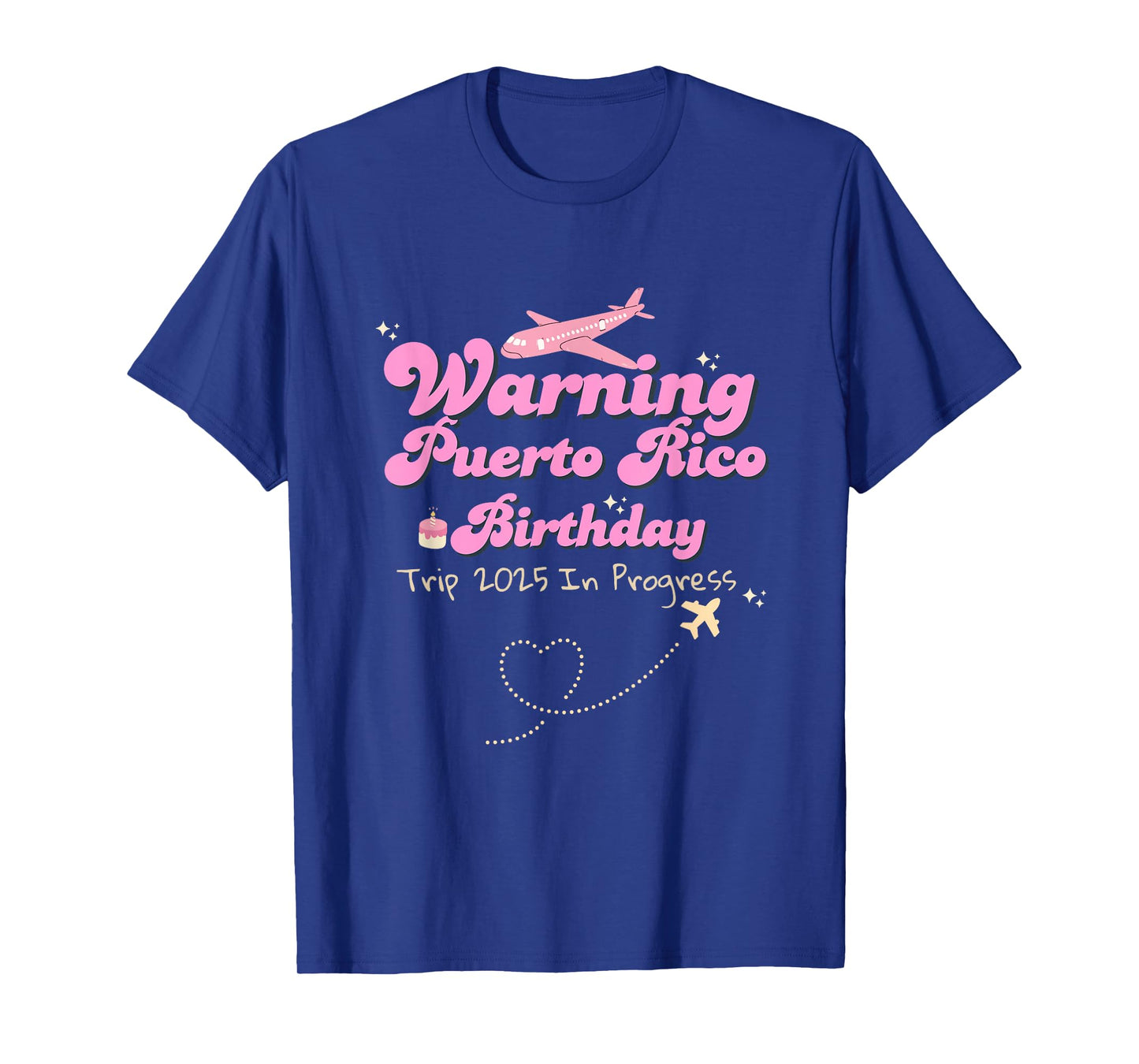 Warning Puerto Rico Birthday Trip 2025 In Progress, Retro T-Shirt