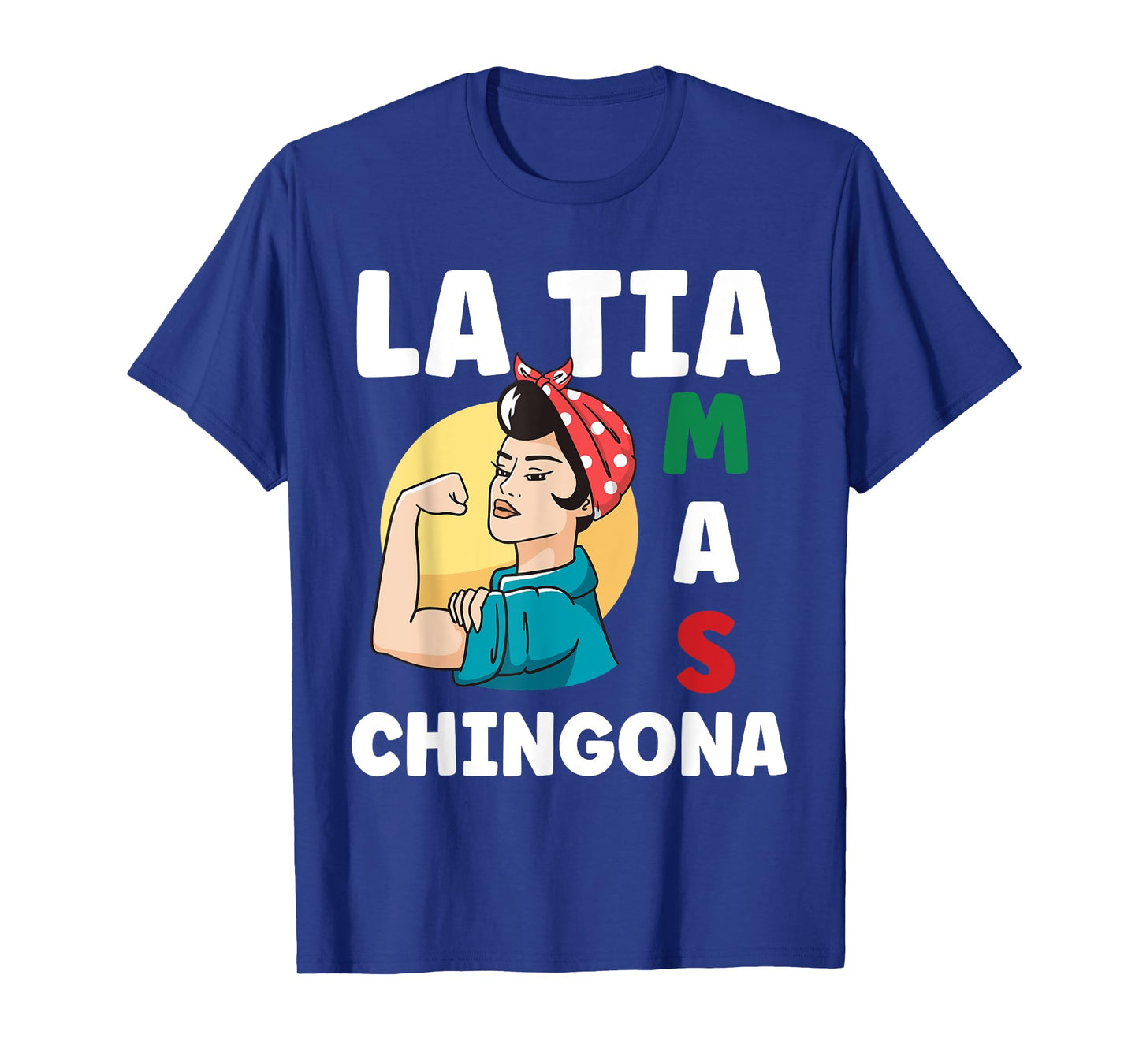 Funny Mexican Design for Aunt - La Tia Mas Chingona T-Shirt