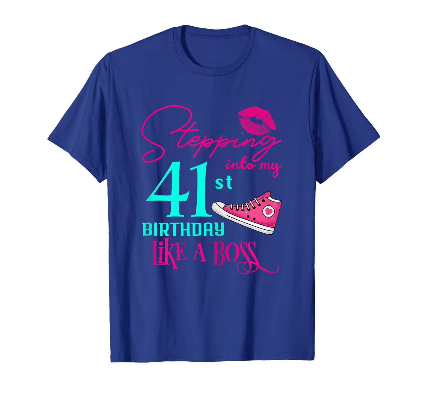 41st Birthday Like A Boss Funny Step Pink 41 Bday Women Gift T-Shirt
