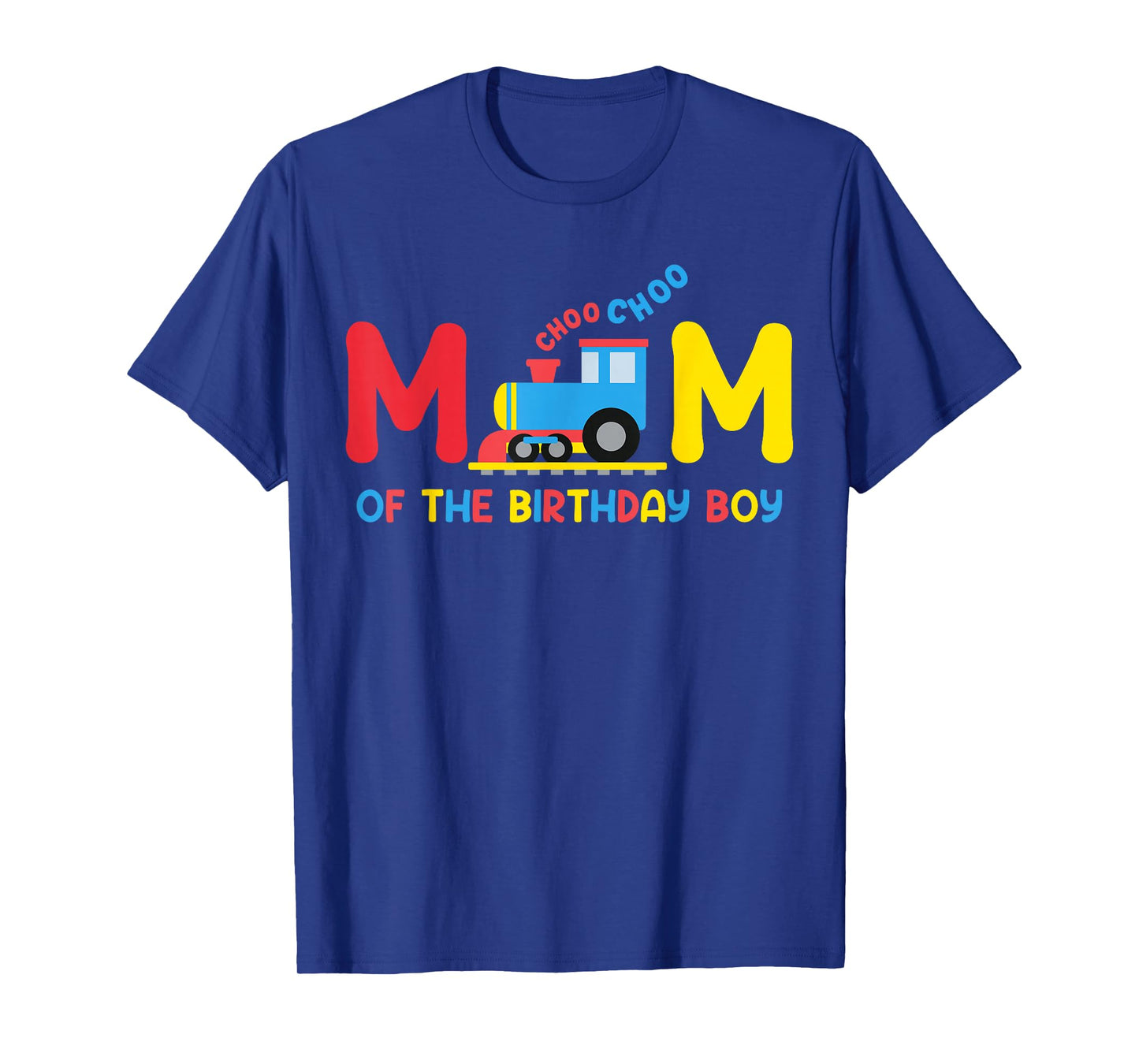 Mom Of The Birthday Boy Funny Choo Train Family Matching T-Shirt