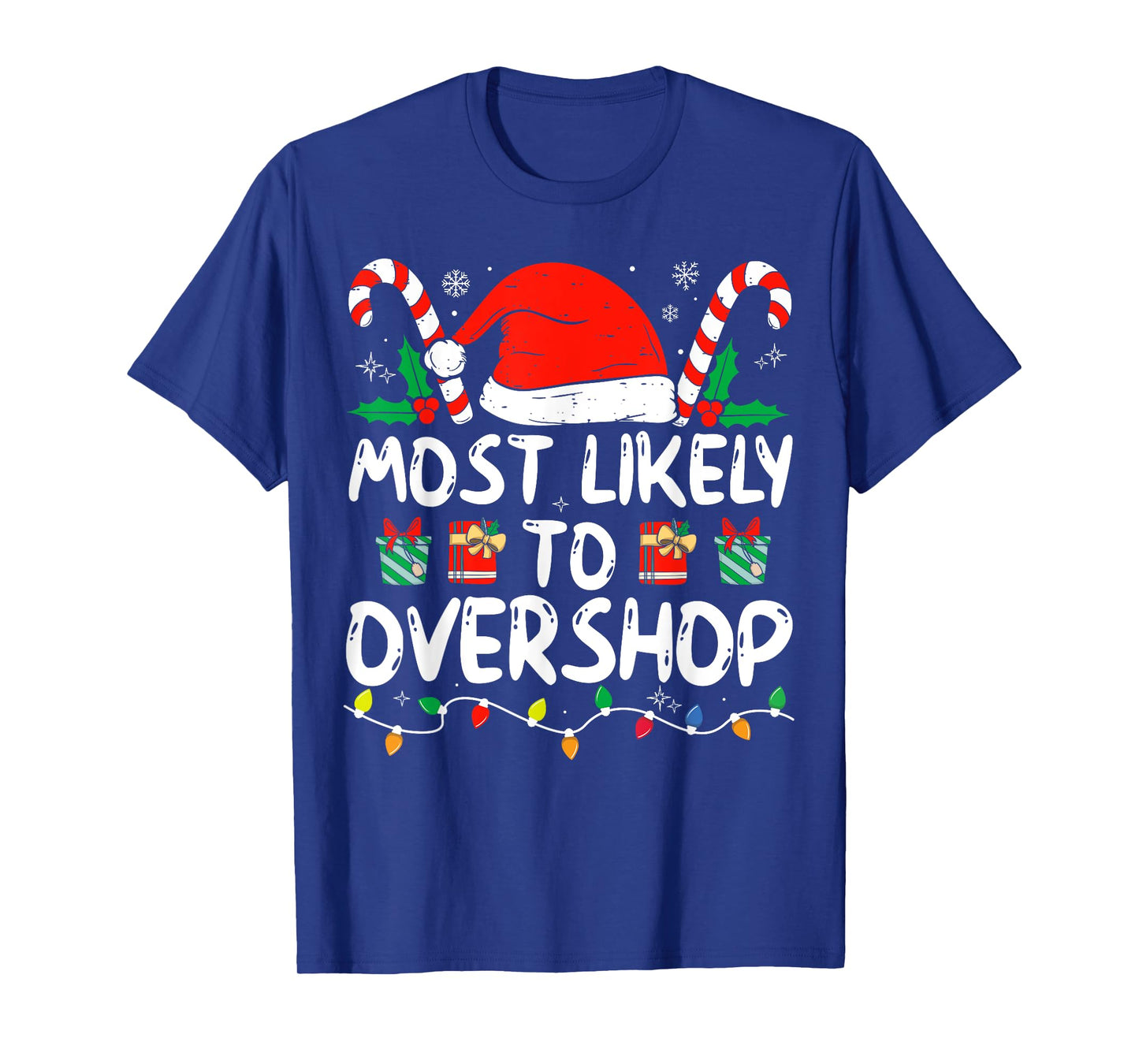 Most Likely To Overshop Funny Christmas Family Matching T-Shirt