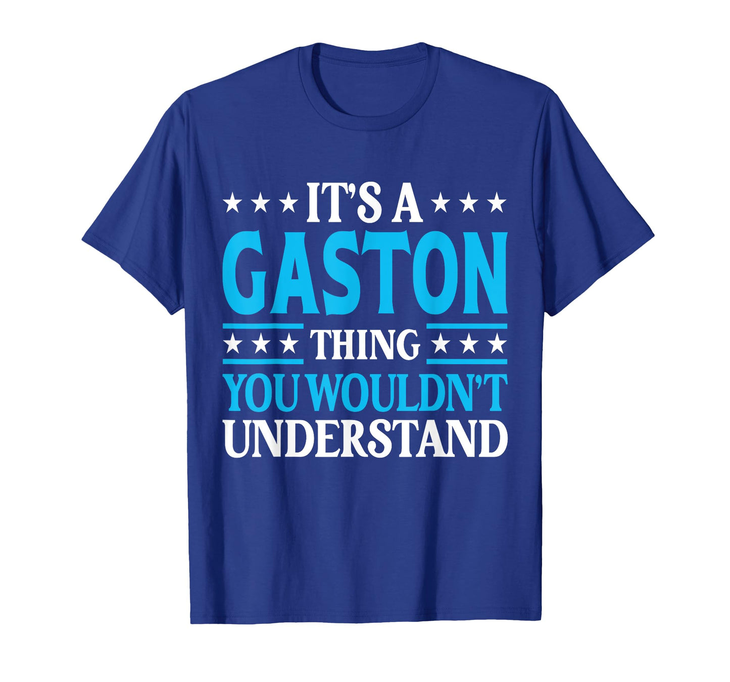 It's A Gaston Thing Surname Funny Family Last Name Gaston T-Shirt