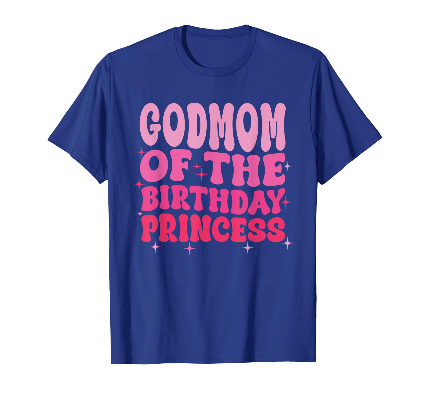 GodMom Of The Birthday Princess Birthday Girl Kid Family T-Shirt