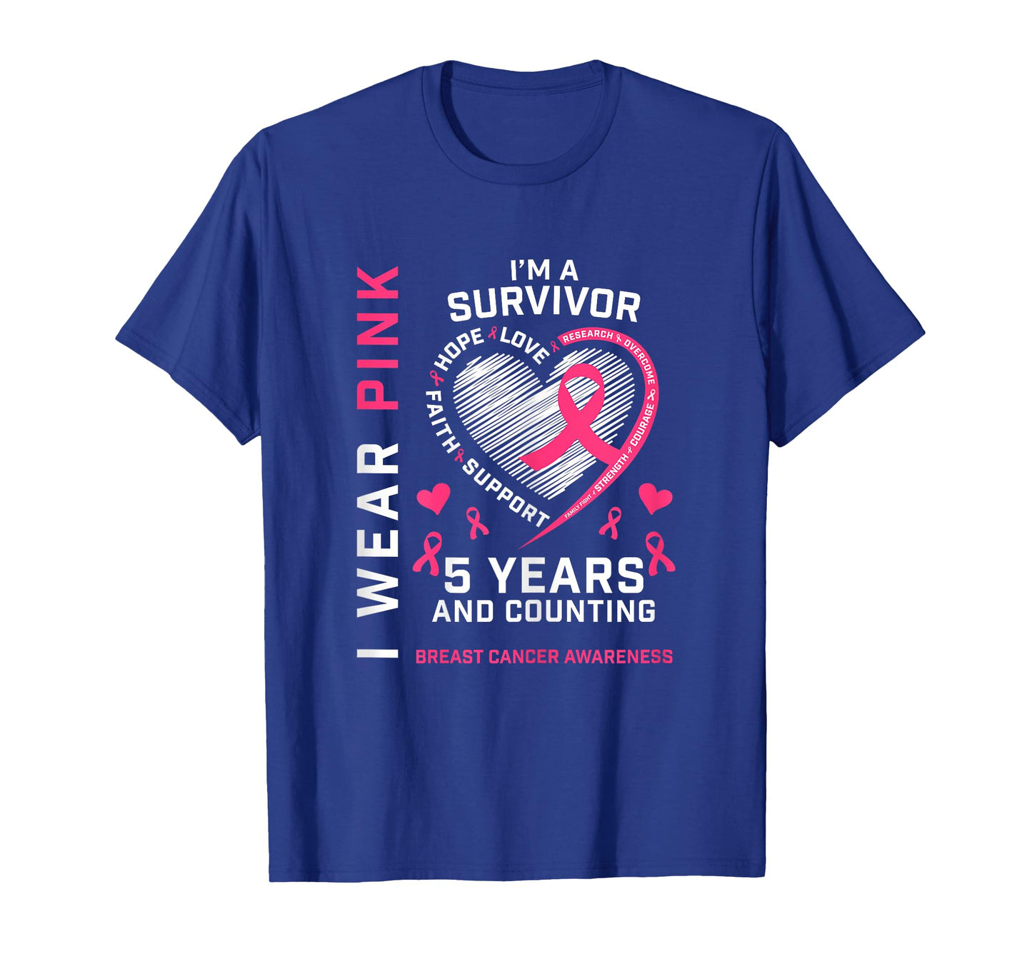 5 Years Cancer Free I Wear Pink I'm A Breast Cancer Survivor T-Shirt