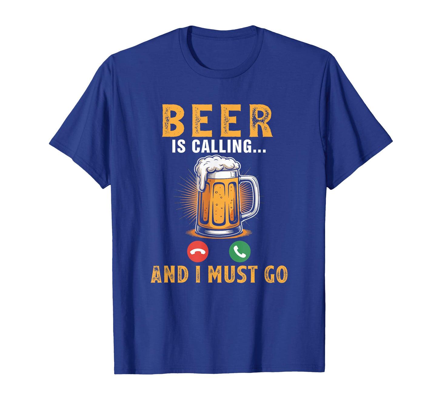 Beer Is Calling Funny Joke Drinker Drinking Beer Lover Team T-Shirt