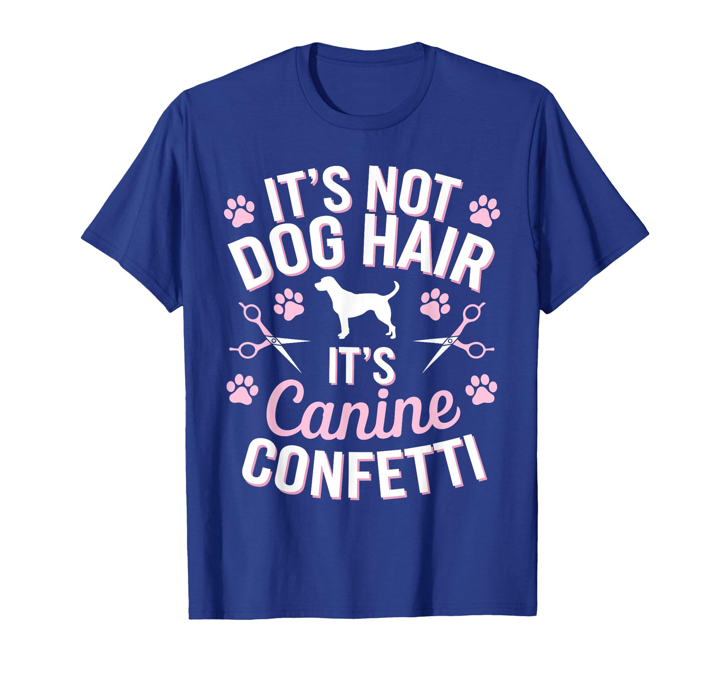 Cool Dog Groomer Art For Men Women Dog Grooming Pet Groomers T-Shirt