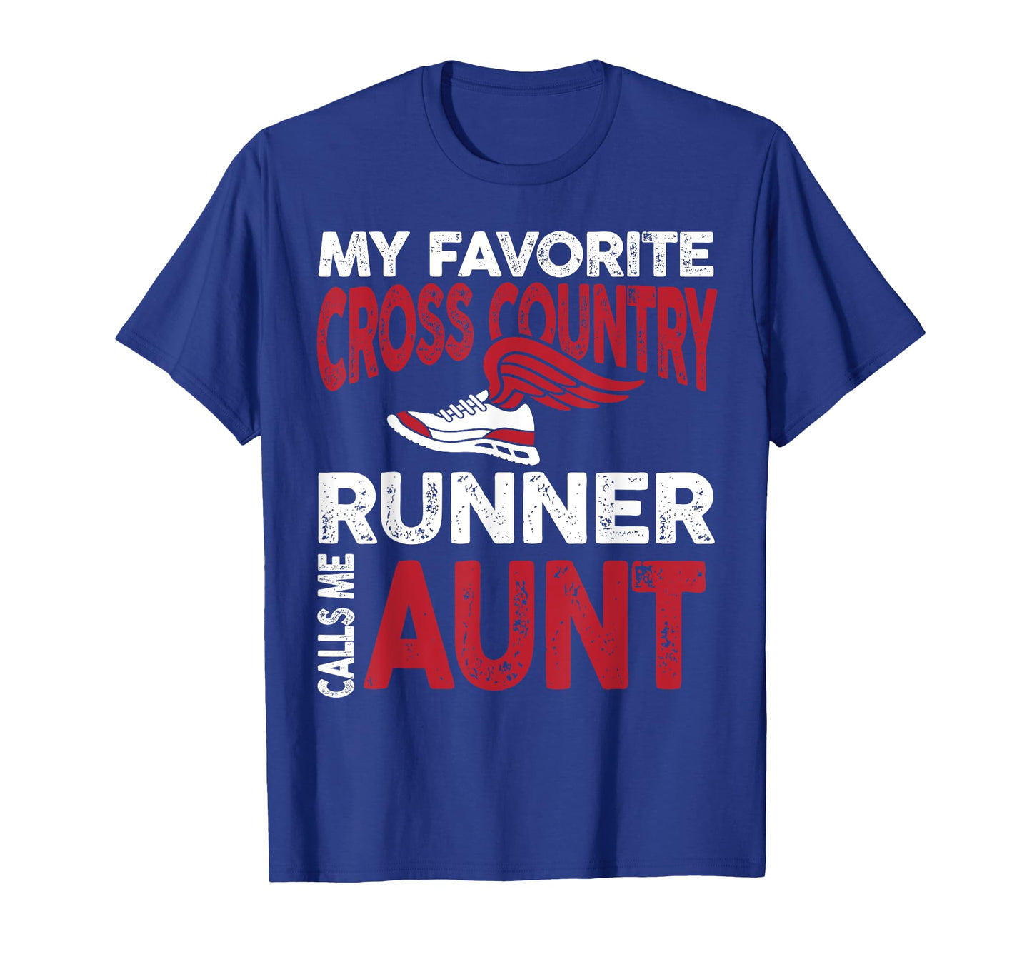 My Favorite Cross Country Runner Calls Me Aunt Family T-Shirt