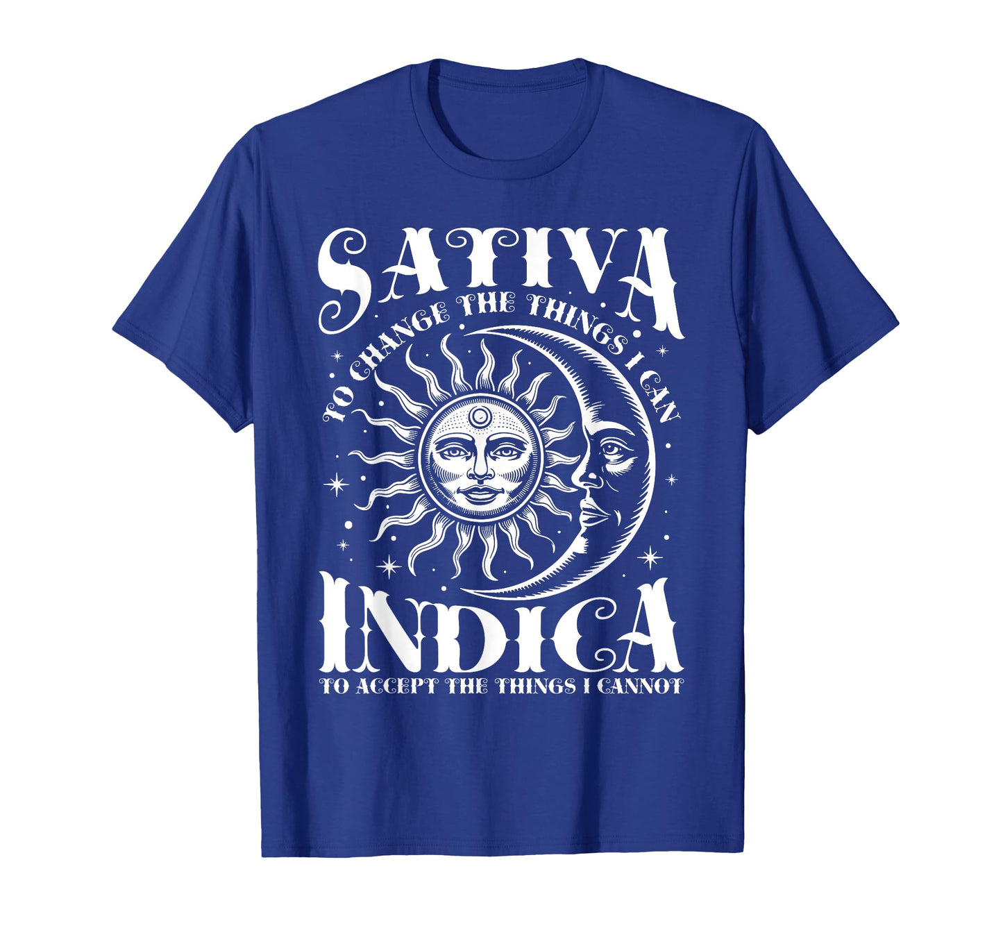 Sativa To Change The Things I Can Indica Cannabis Weed T-Shirt