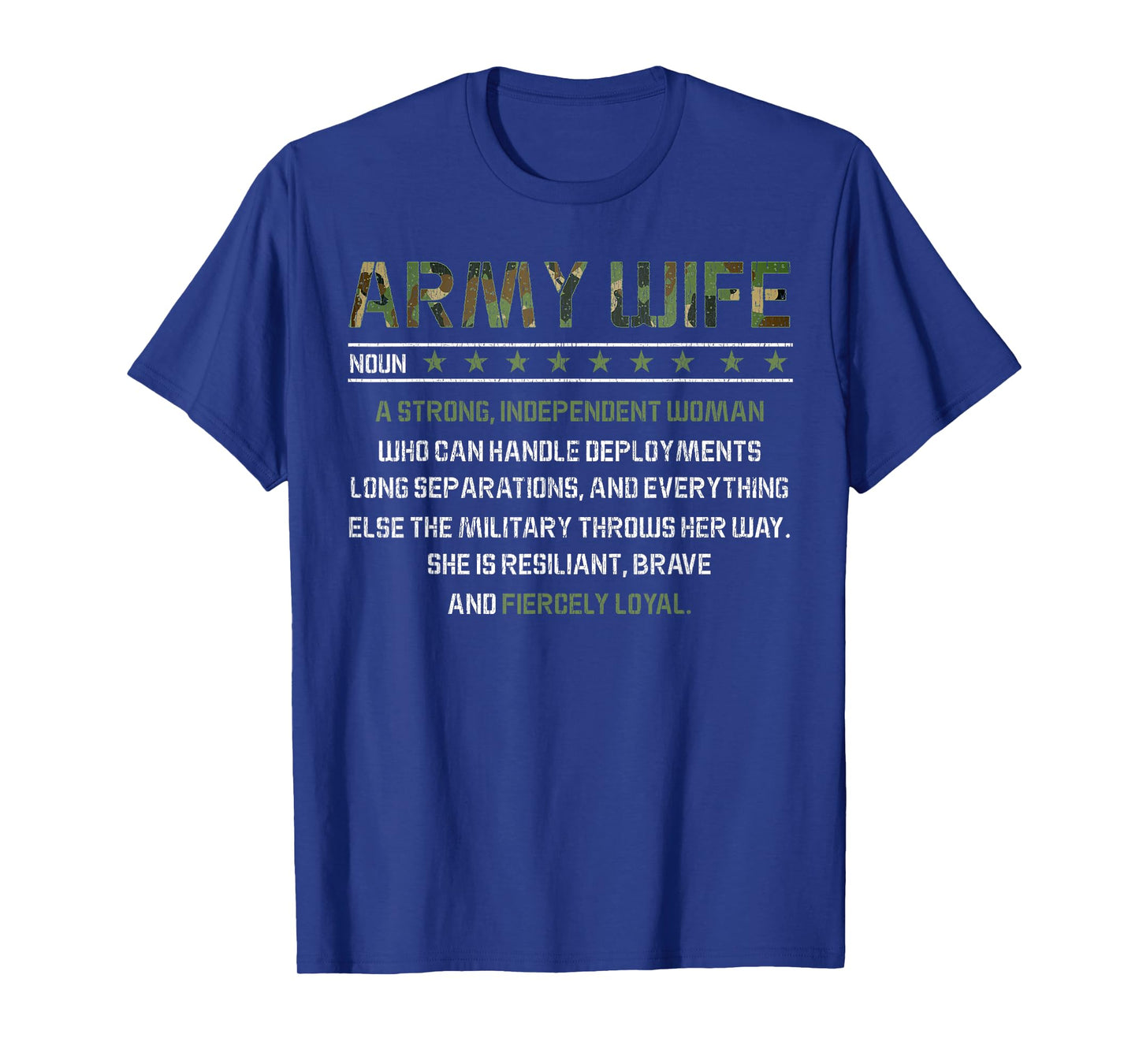 Army Wife Meaning Noun- Strong Independent Women Military T-Shirt