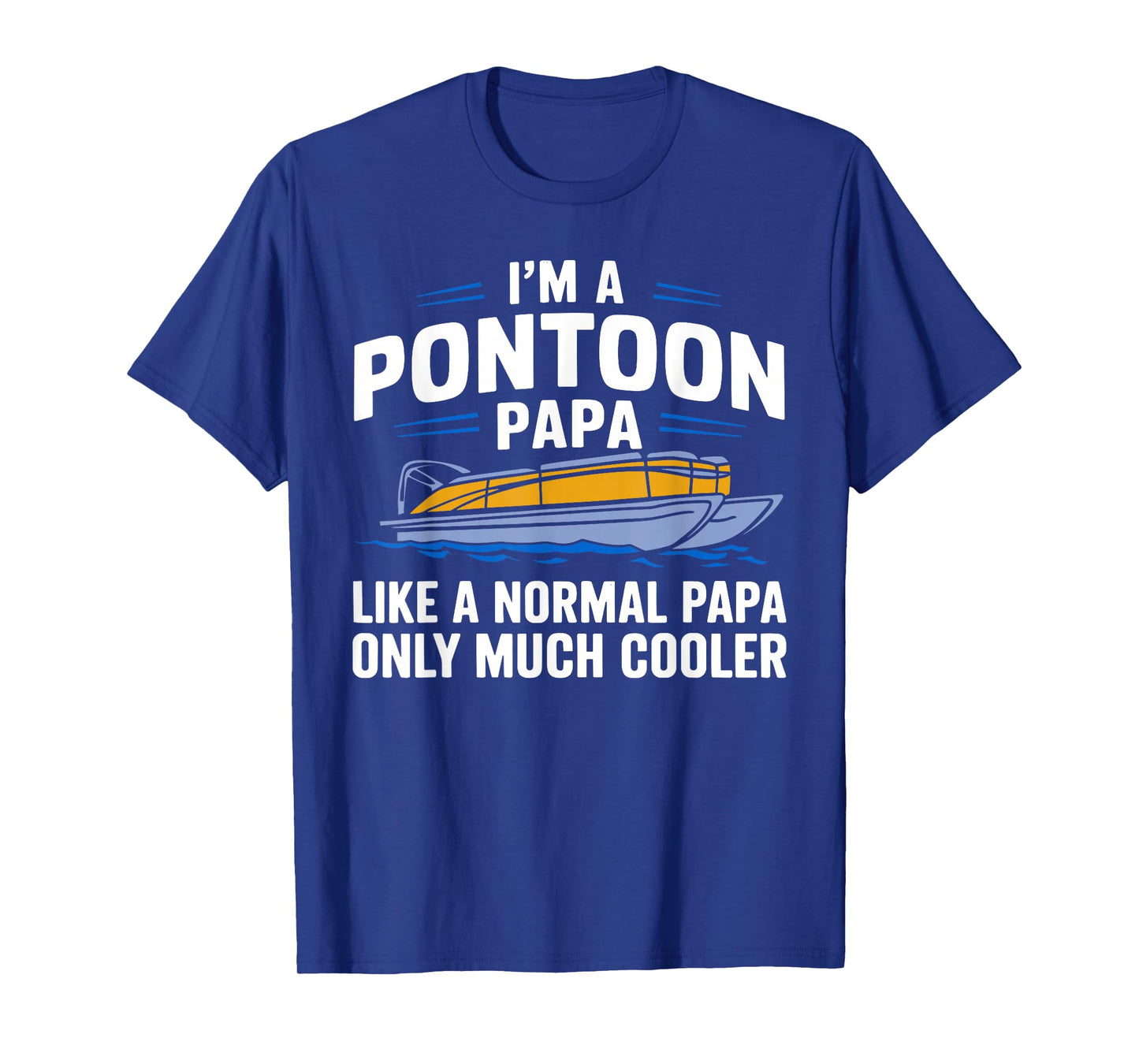 Best Pontoon Boat Art For Grandpa Men Pontoon Boat Lovers T-Shirt