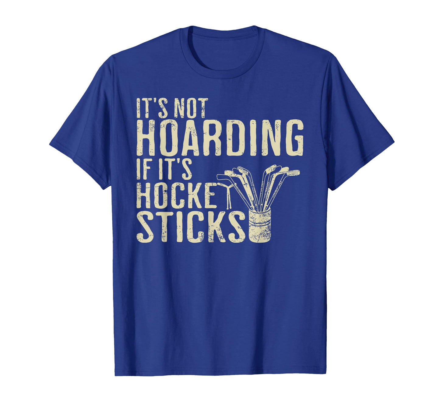 It's Not Hoarding If It's Hockey Sticks Tee Ice Hockey Dad T-Shirt