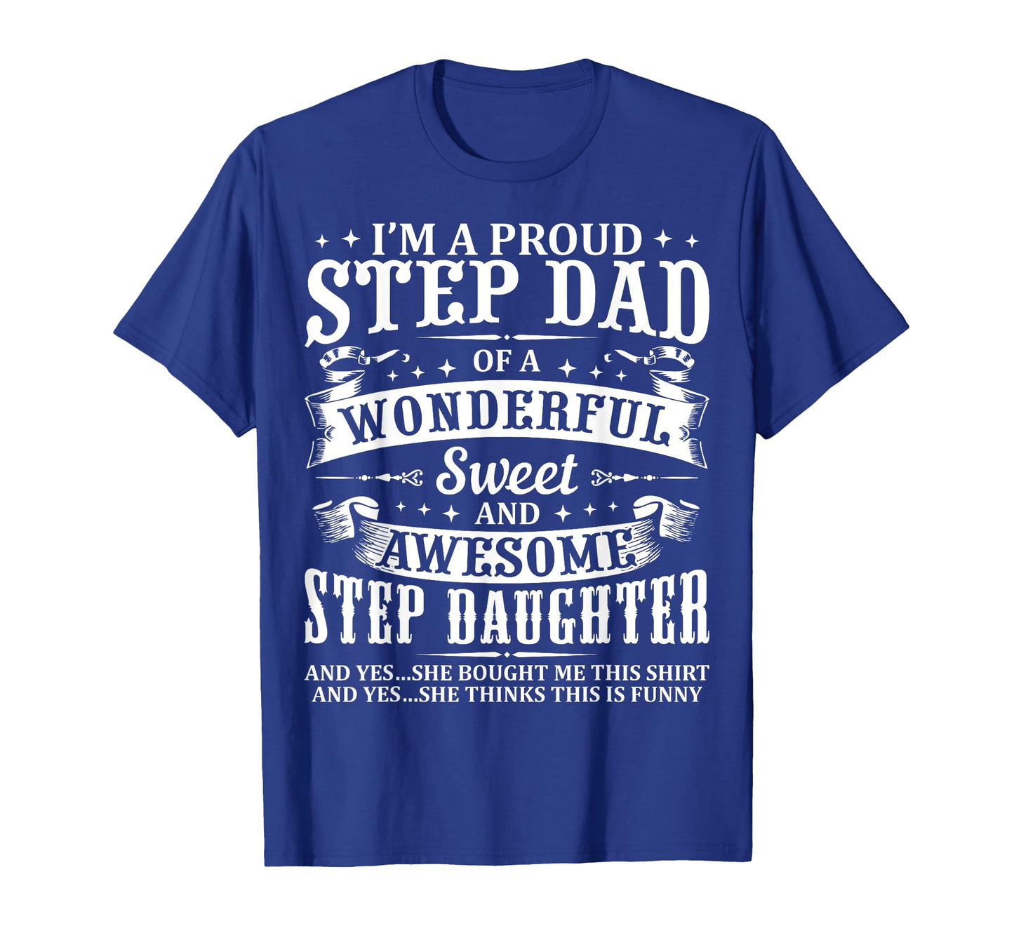 Funny Step Dad Fathers Day Christmas Step Daughter Stepdad T-Shirt