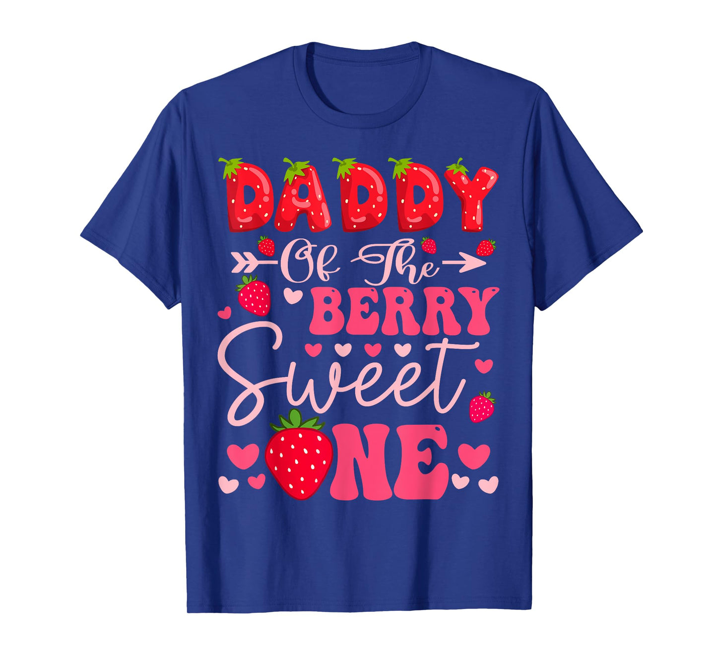 Daddy Of The Berry Sweet One Strawberry 1St Birthday Girl T-Shirt