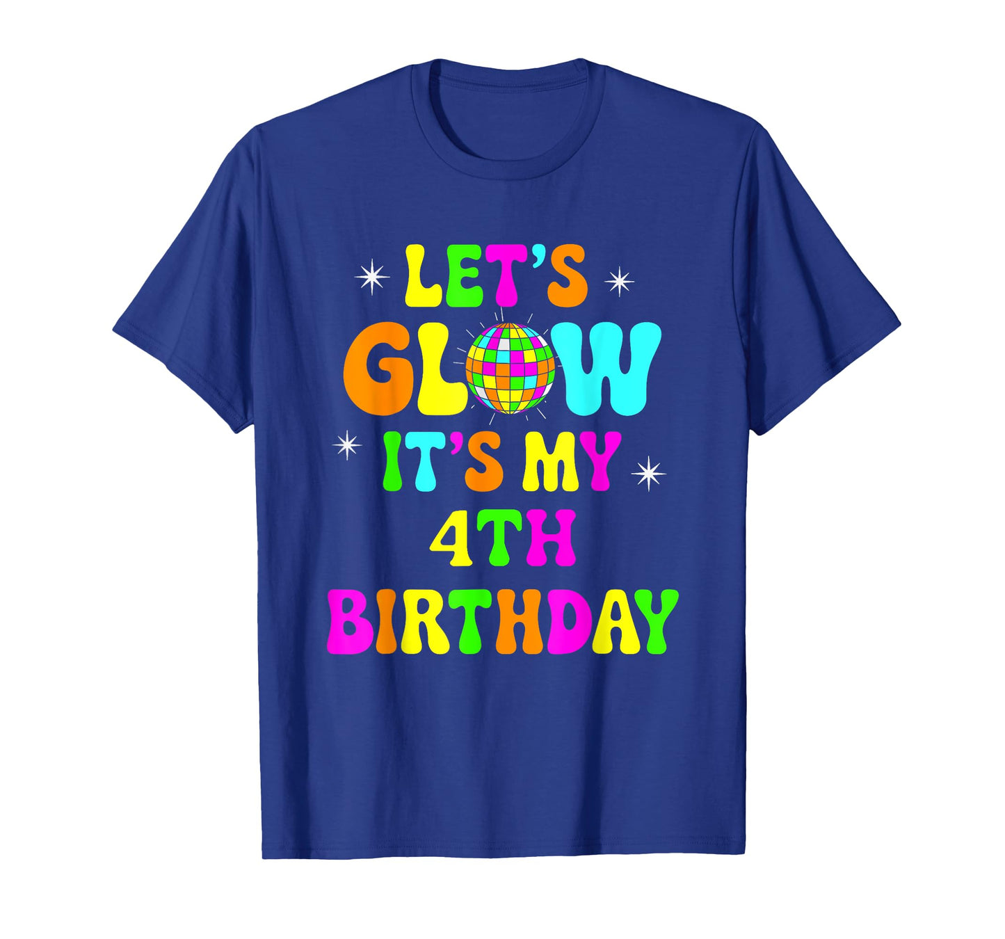Lets Crazy It's My 4th Birthday Party Glowing 80s Group Team T-Shirt