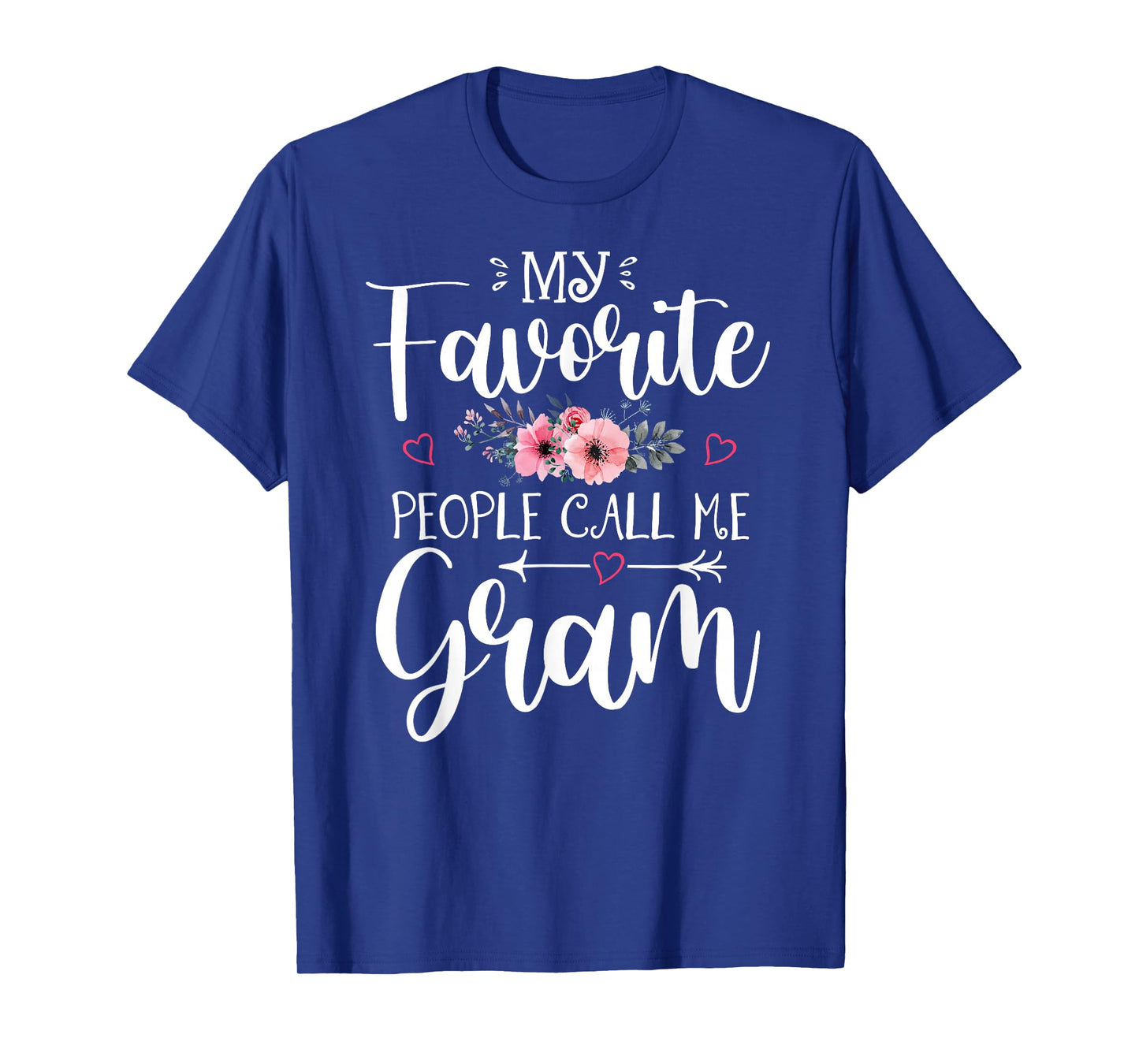 My Favorite People Call Me Gram Shirt Floral Mother's Day T-Shirt