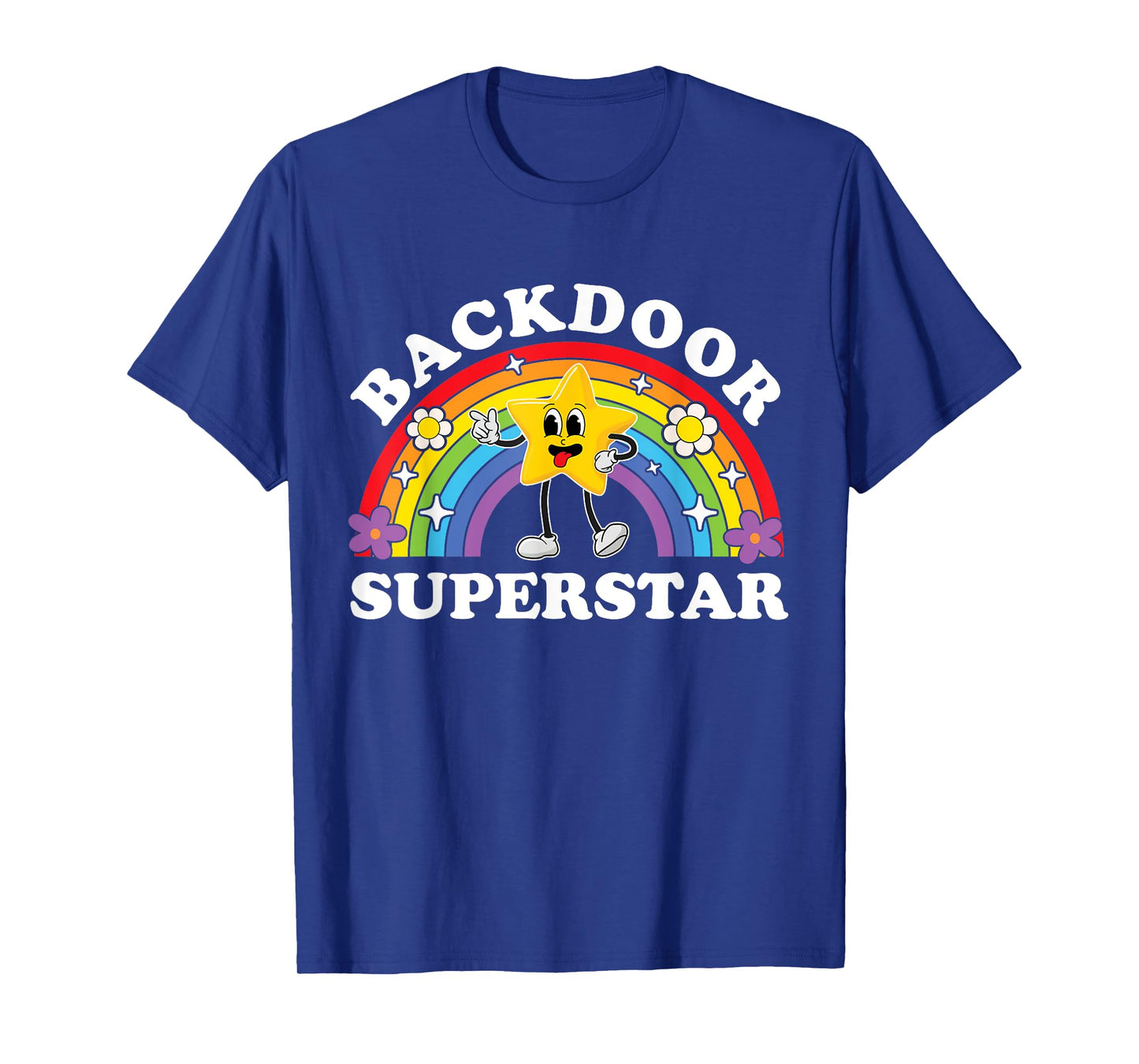 Backdoor Superstar Funny Inappropriate Raunchy Adult Humor T-Shirt