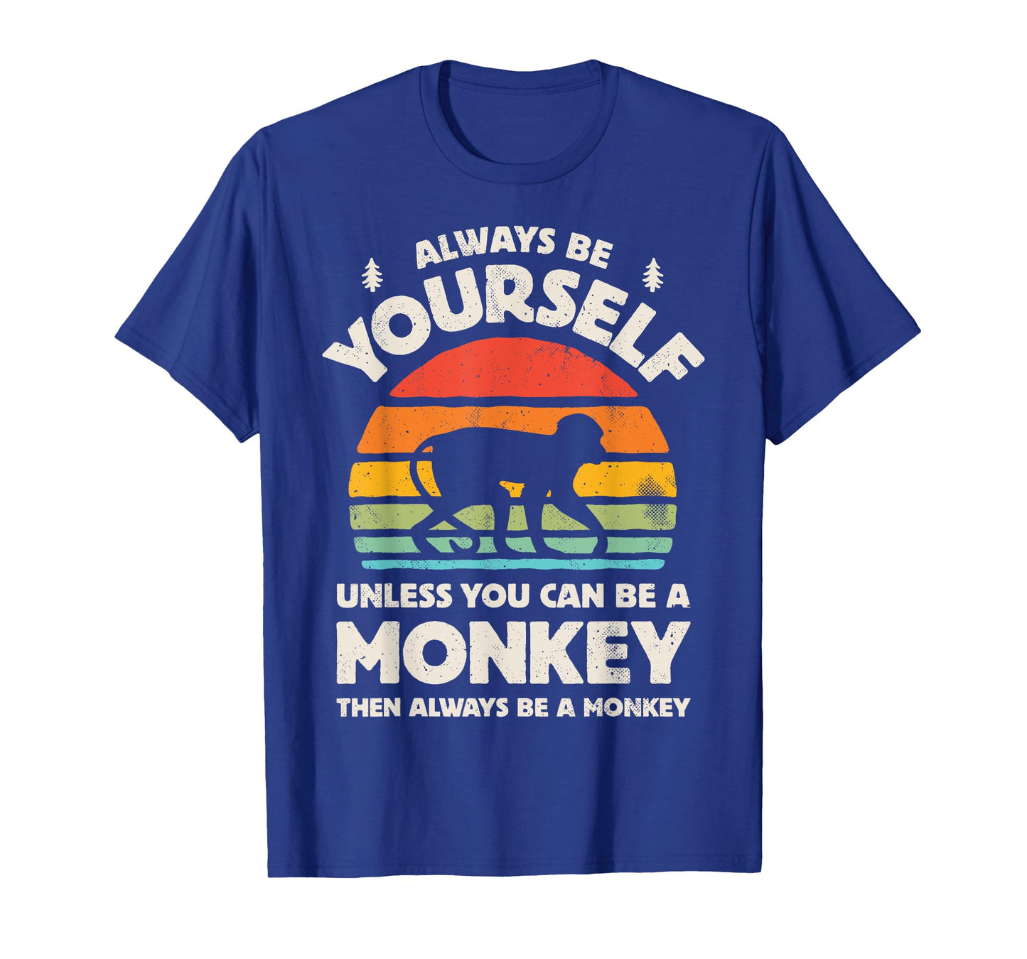 Monkey Always Be Yourself Retro Vintage 70s Men Women Funny T-Shirt