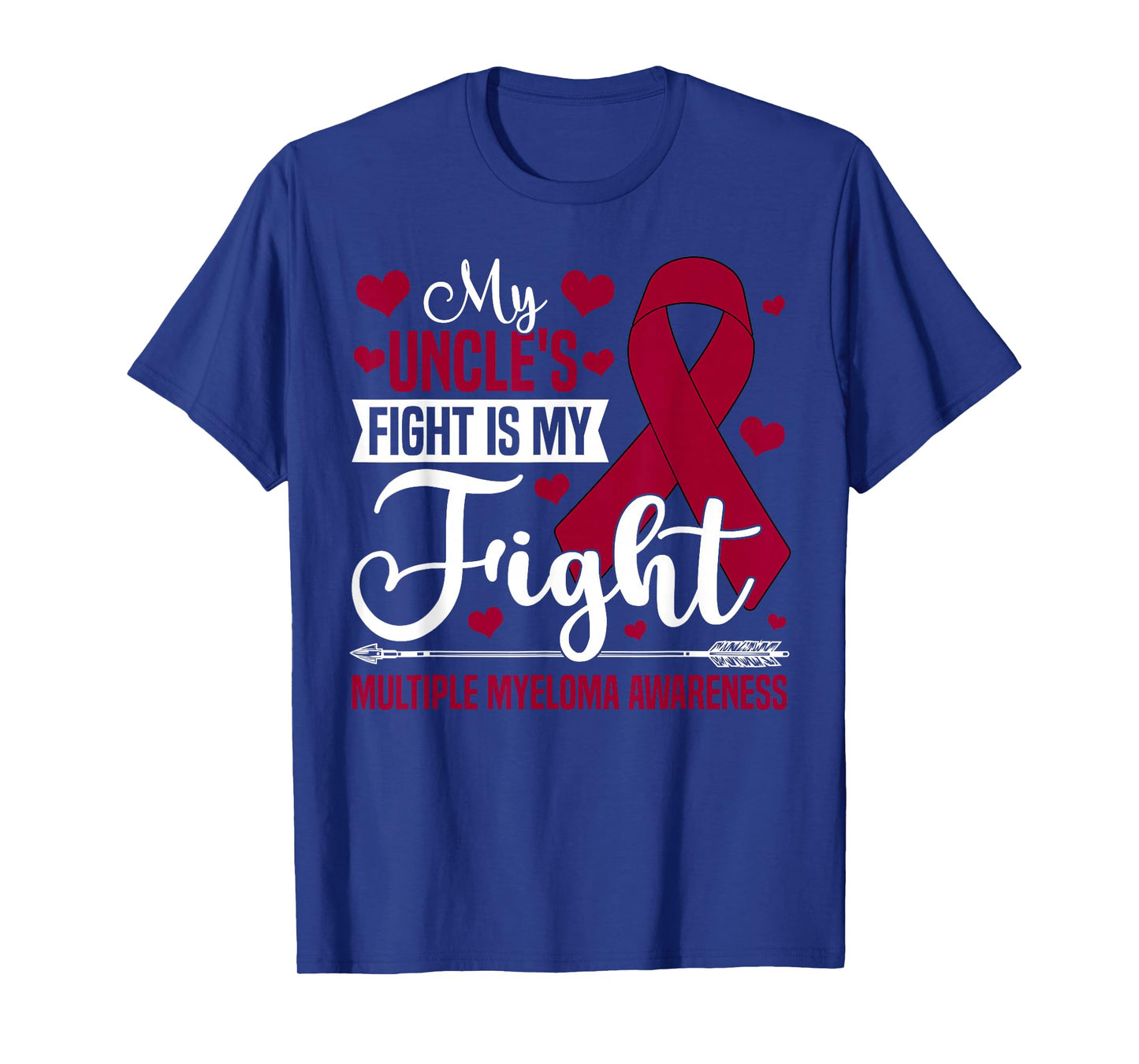 My Uncle's Fight Is My Fight Multiple Myeloma Awareness T-Shirt