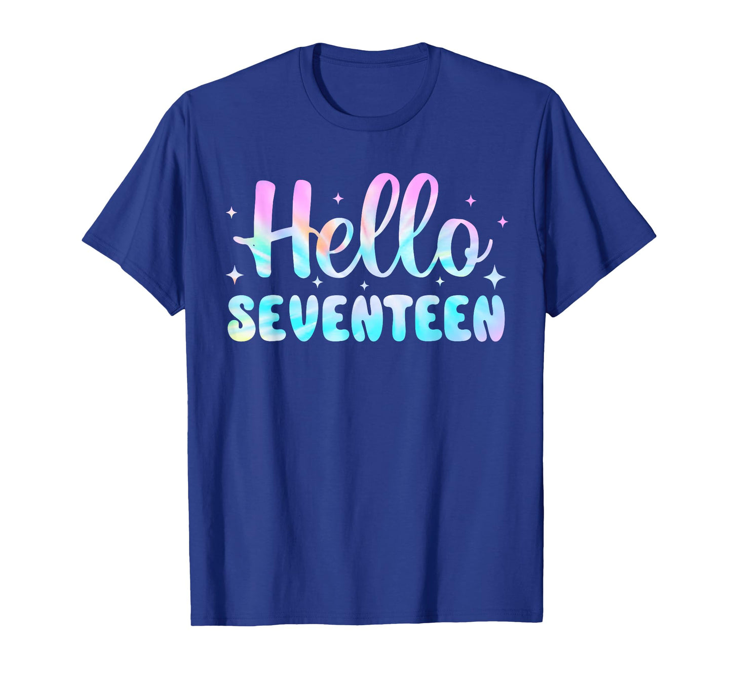 Hello Seventeen 17th Birthday Shirt Girl 17 Year Old Tie Dye T-Shirt