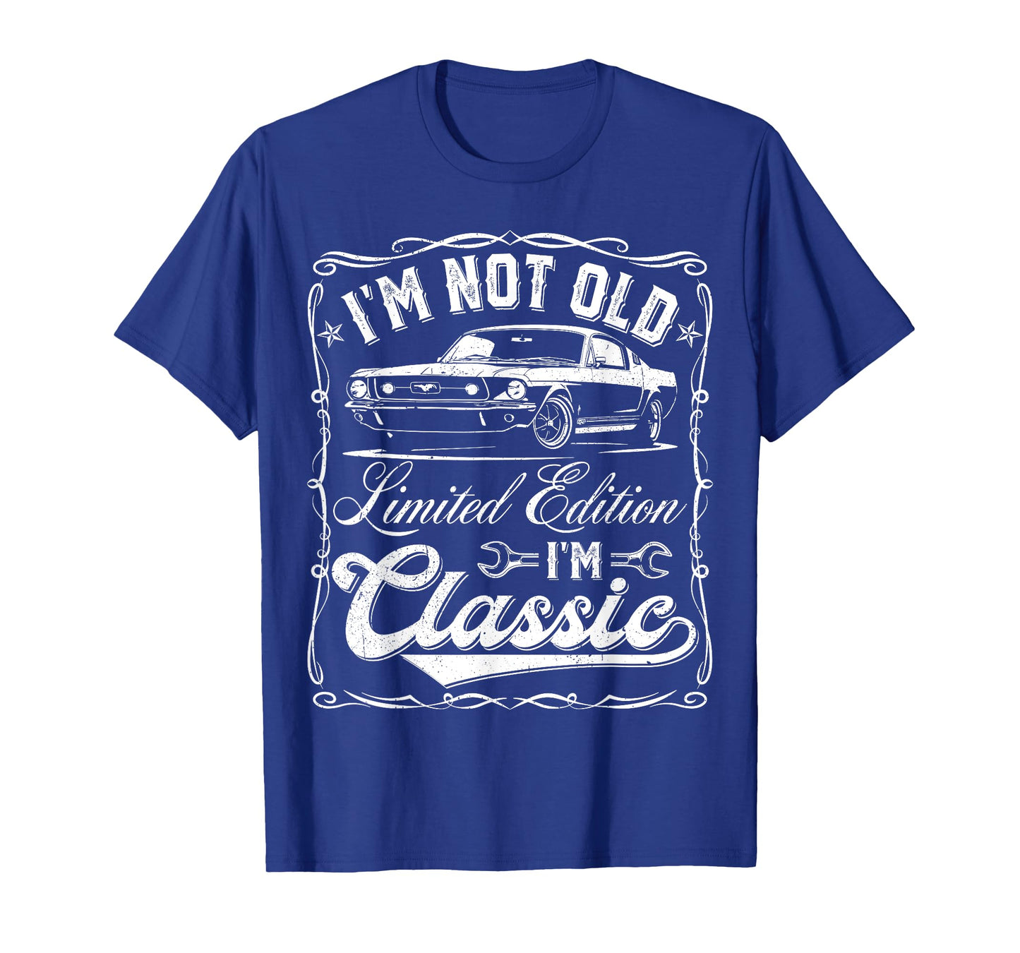I'm Not Old I'm Classic Vintage Car Funny Father's Day Dad T-Shirt