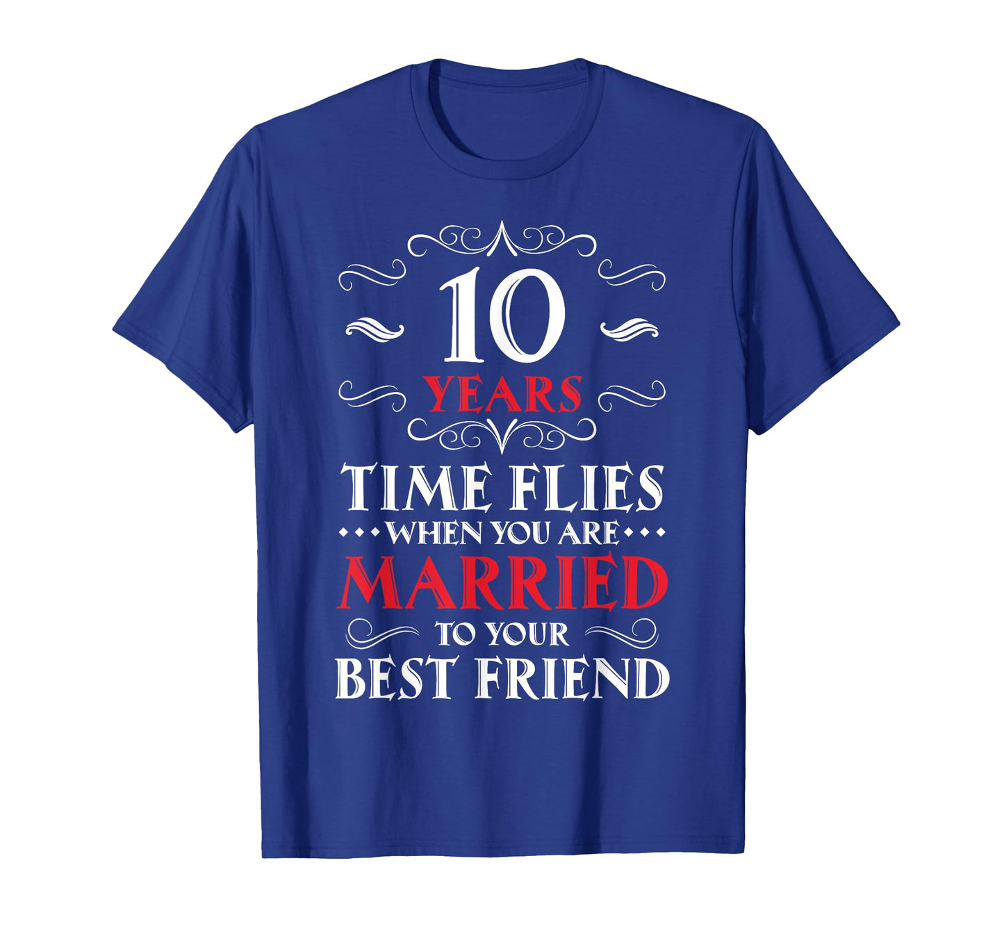 10 Years Anniversary T-Shirt - Ten Year of Marriage Gift T-Shirt