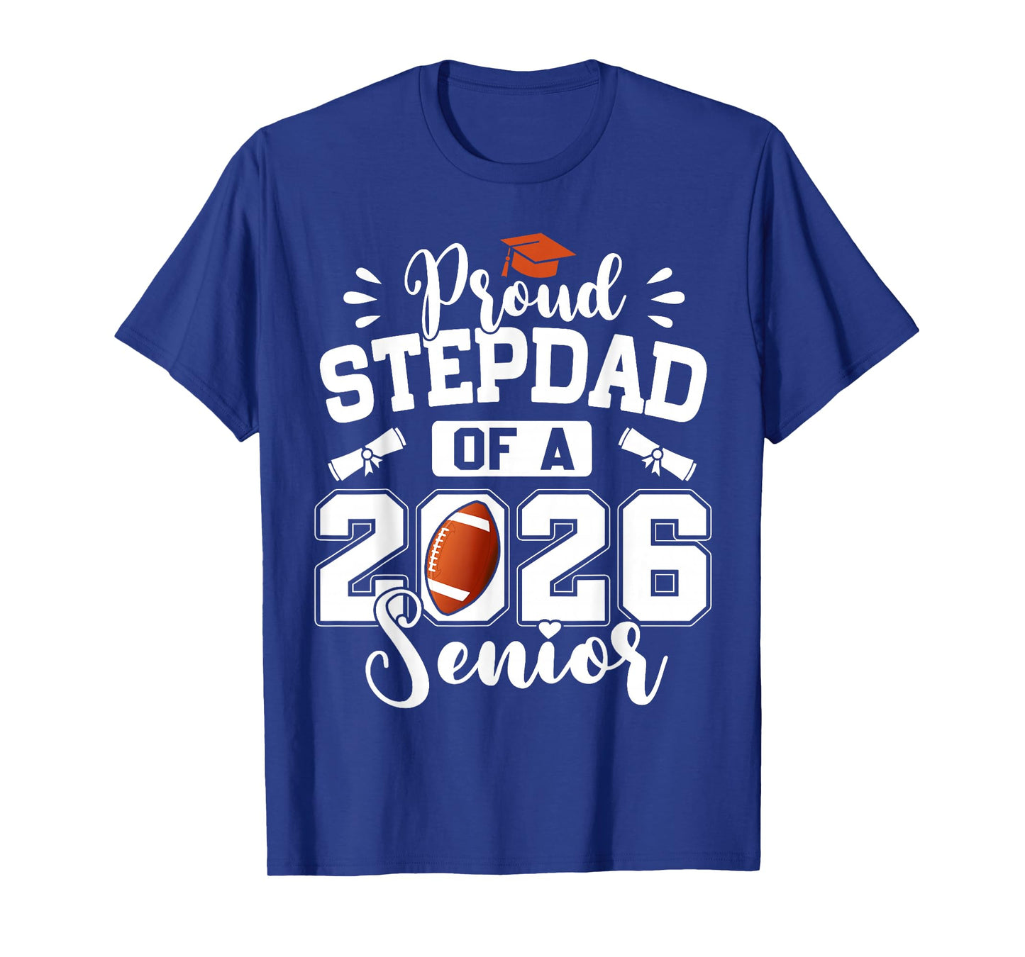 Proud Stepdad of A 2026 Senior Football Graduation T-Shirt