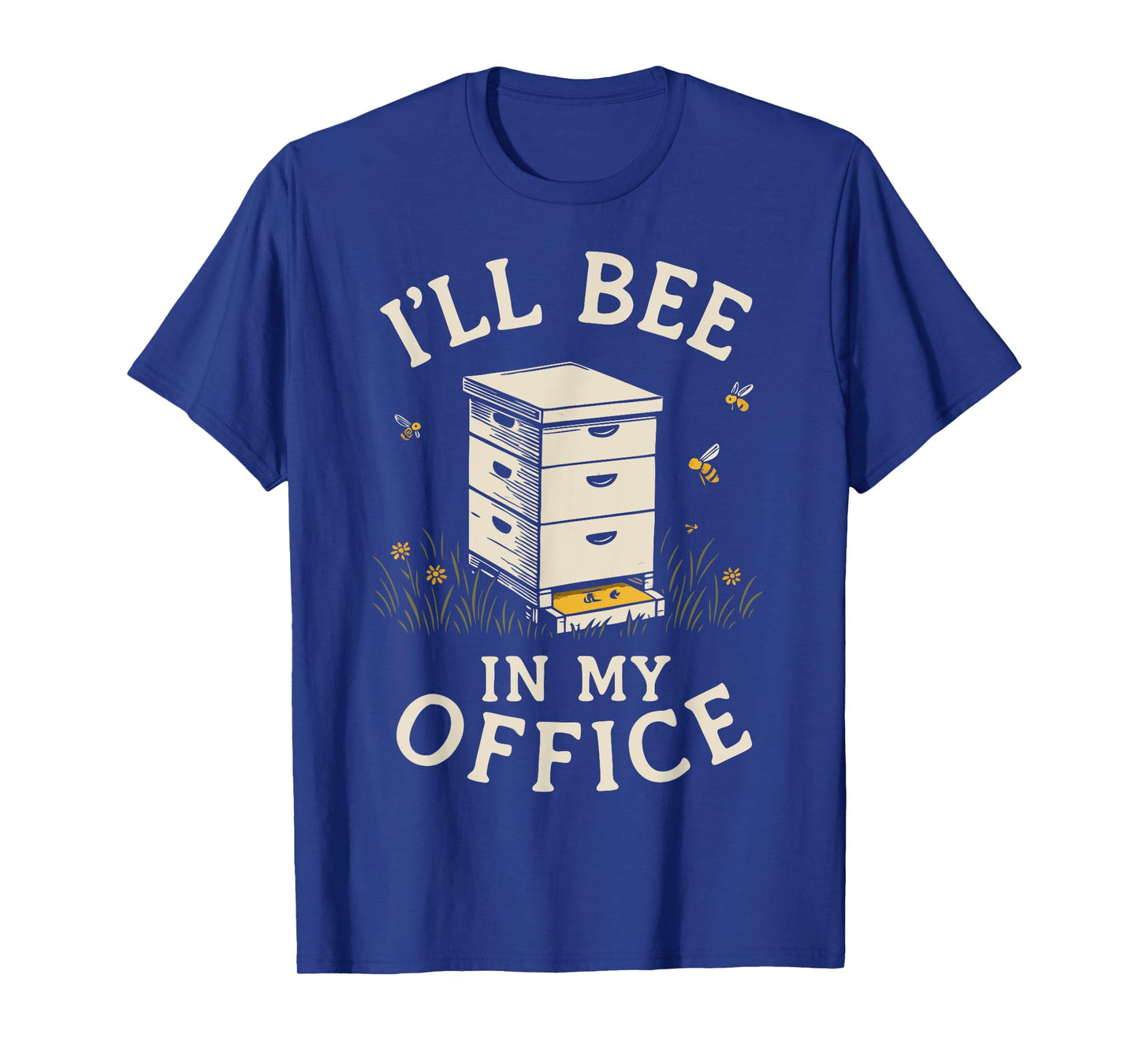 I'll Bee In My Office Beekeeper Beekeeping T-Shirt