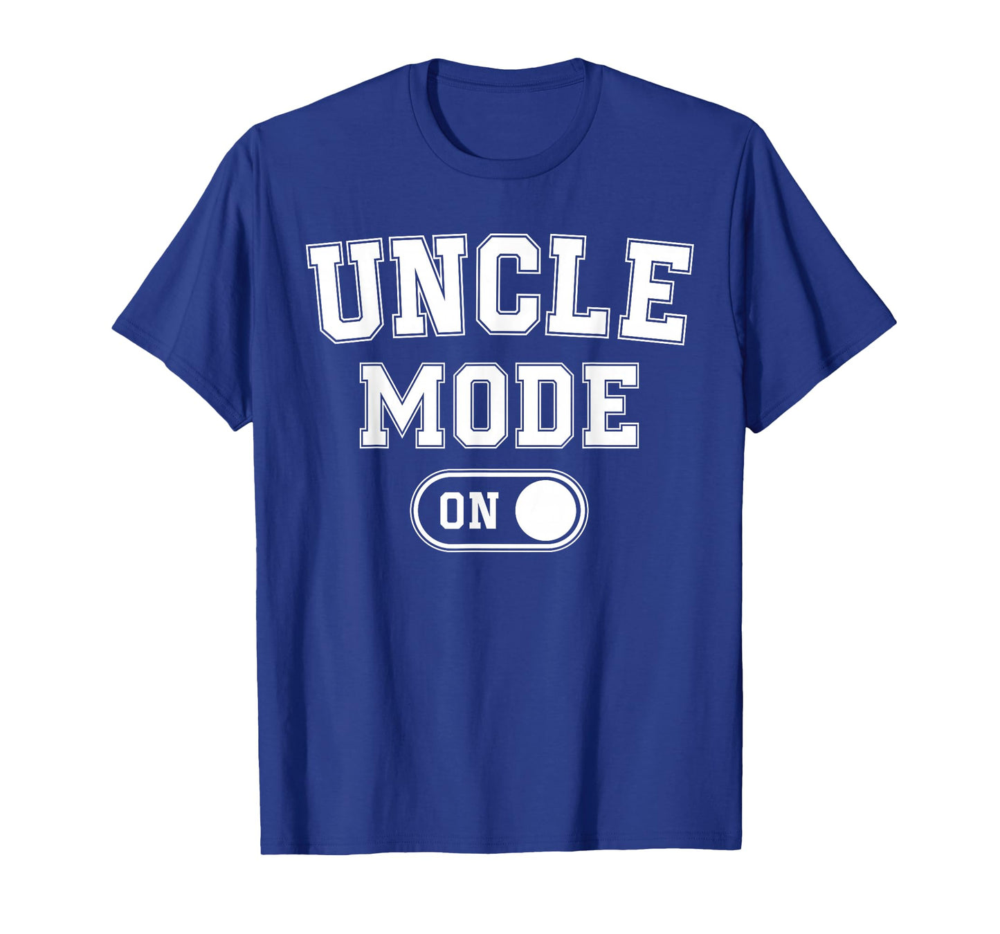 Uncle Mode On Funny Soon To Be Gifts 1St Time Uncle T-Shirt