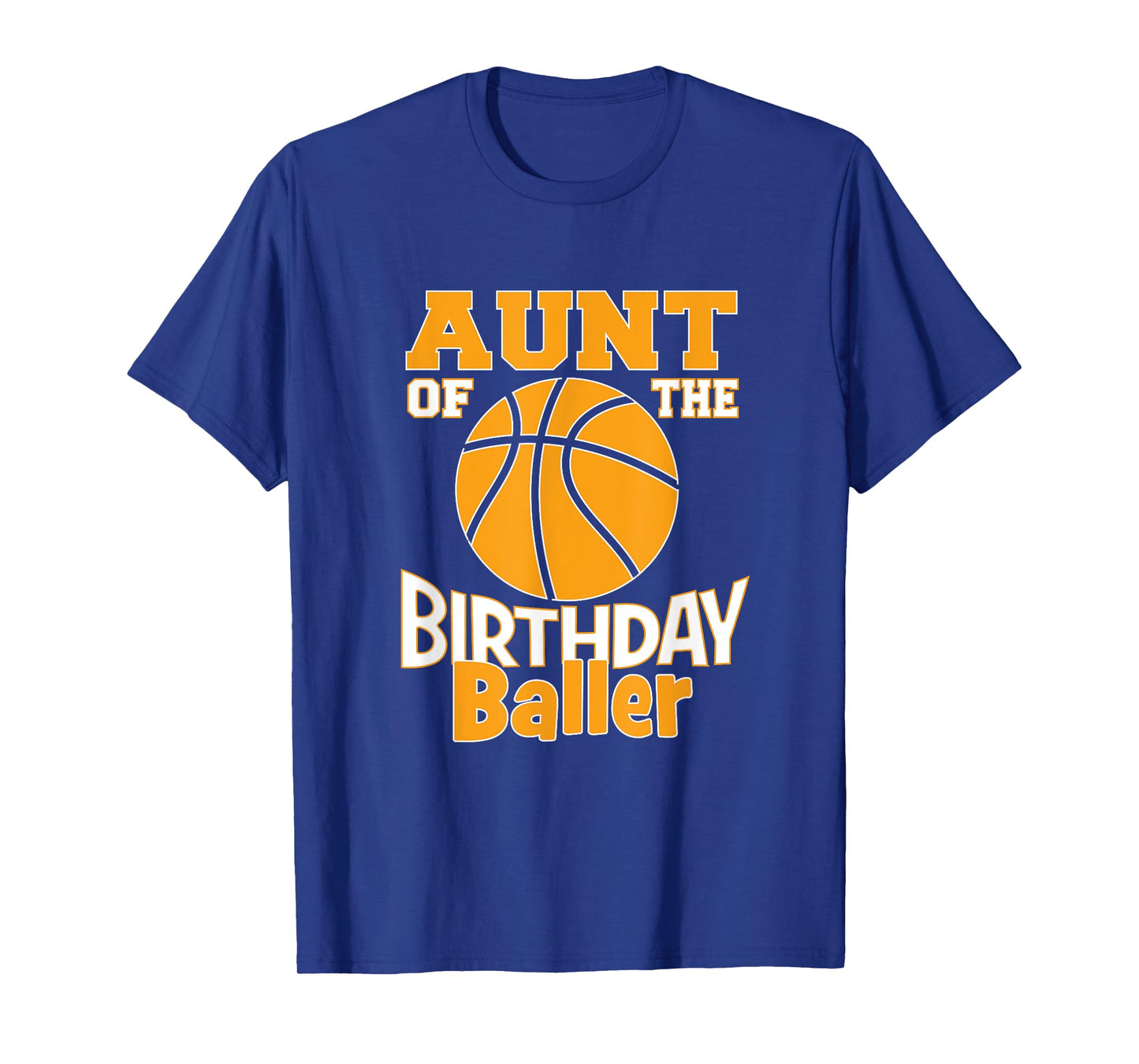 Aunt Of The Birthday Baller Boy Basketball Themed Party T-Shirt