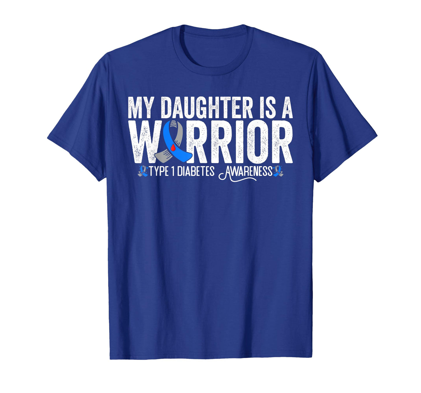 My Daughter Is A Warrior T1D Type 1 Diabetes Awareness T-Shirt