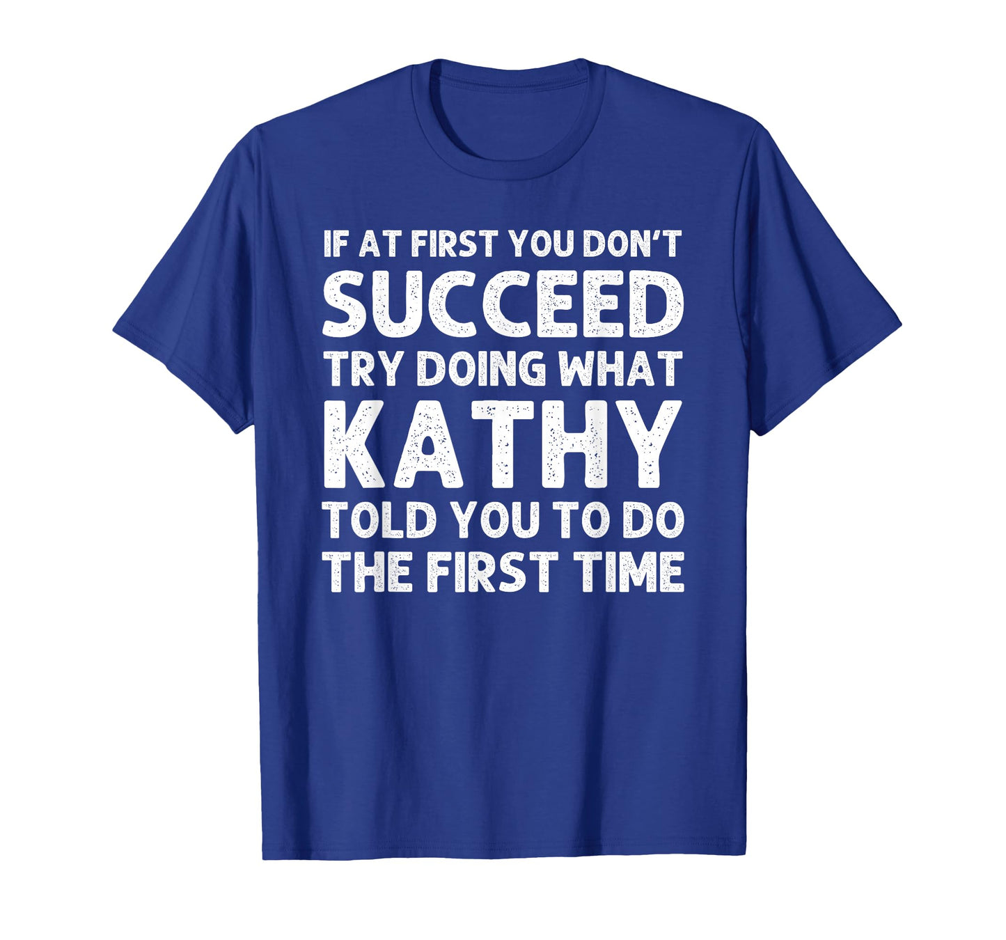 Custom Girl Mom Wife Women Aunt Name Gifts Kathy Name Personalized Birthday Funny Christmas Joke T-Shirt