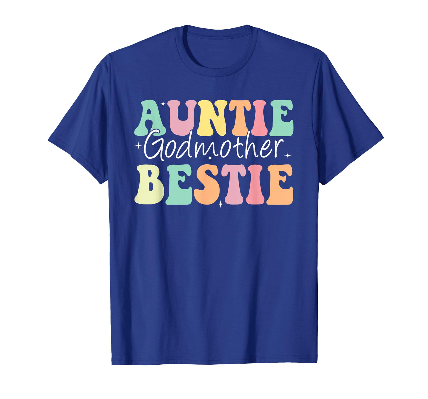 Auntie Godmother Bestie Funny Aunt God Mother Bestie T-Shirt