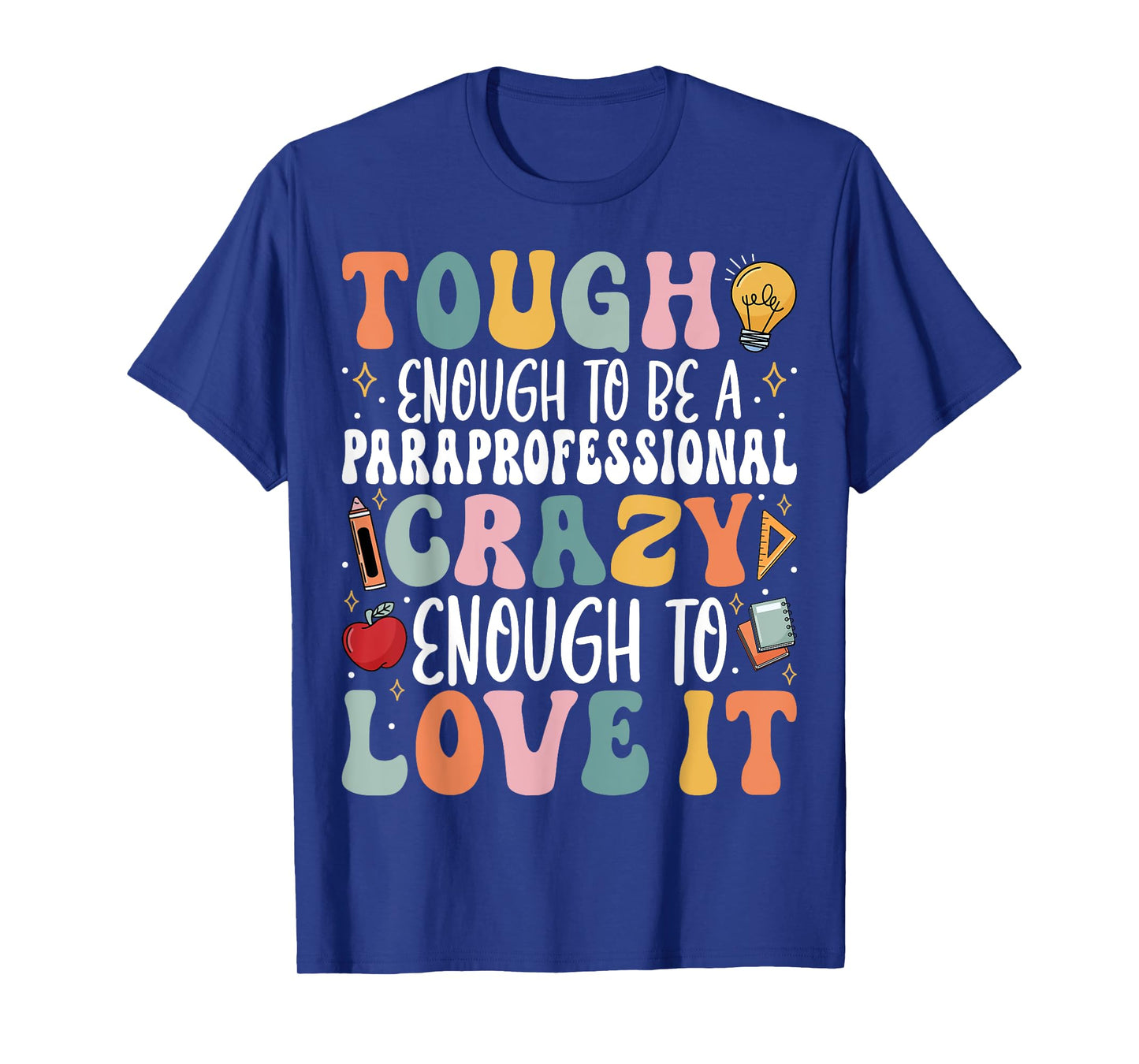 Tough Enough to Be a Paraprofessional - Groovy Sped Teacher Men Women T-Shirt