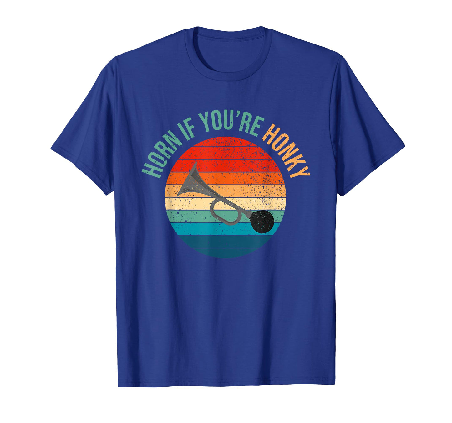 Horn If You're Honky Funny Adult Humor Funny Meme Funny Joke T-Shirt