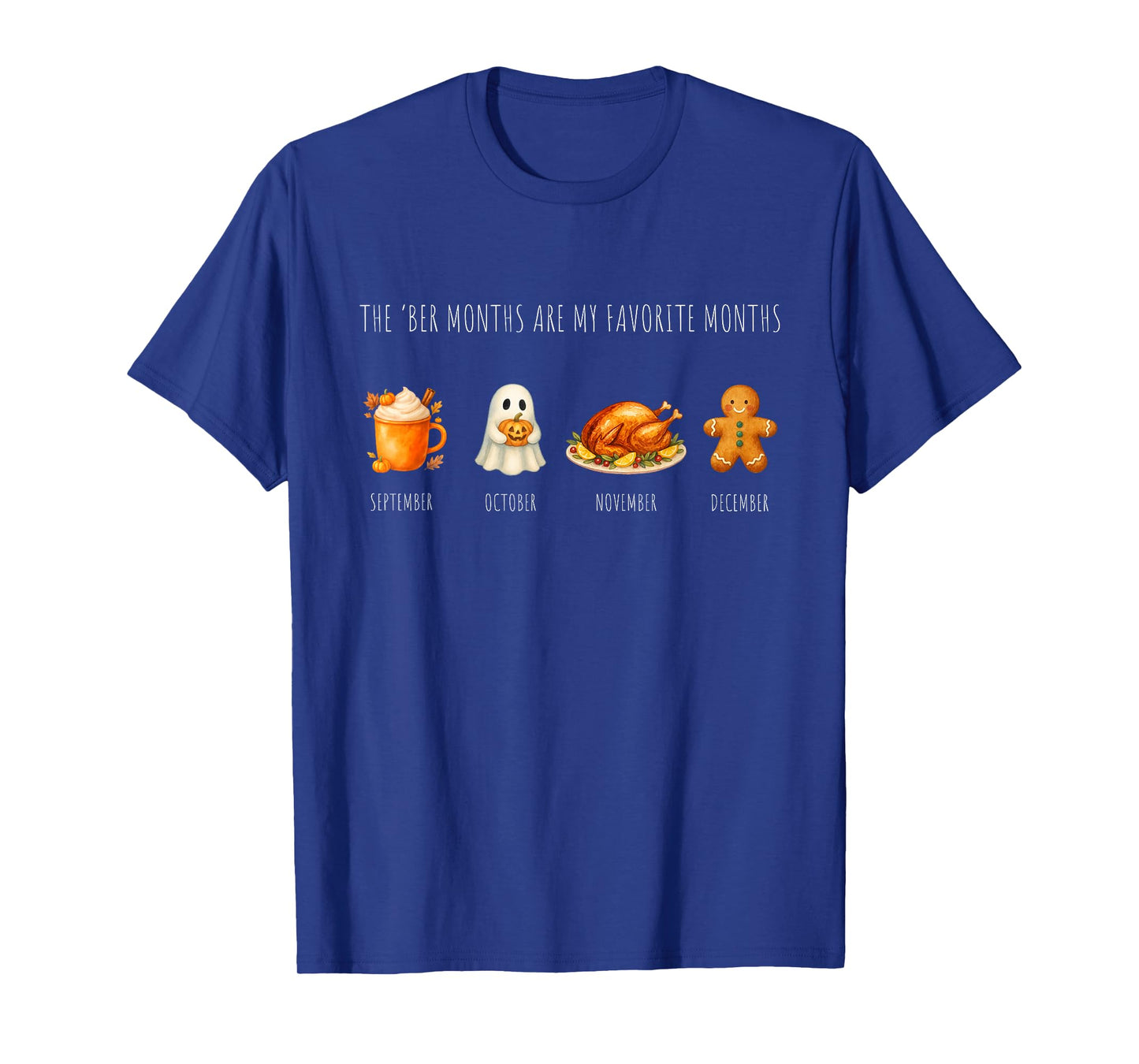 BER Months are My Favorite Months | Fall Winter Design T-Shirt
