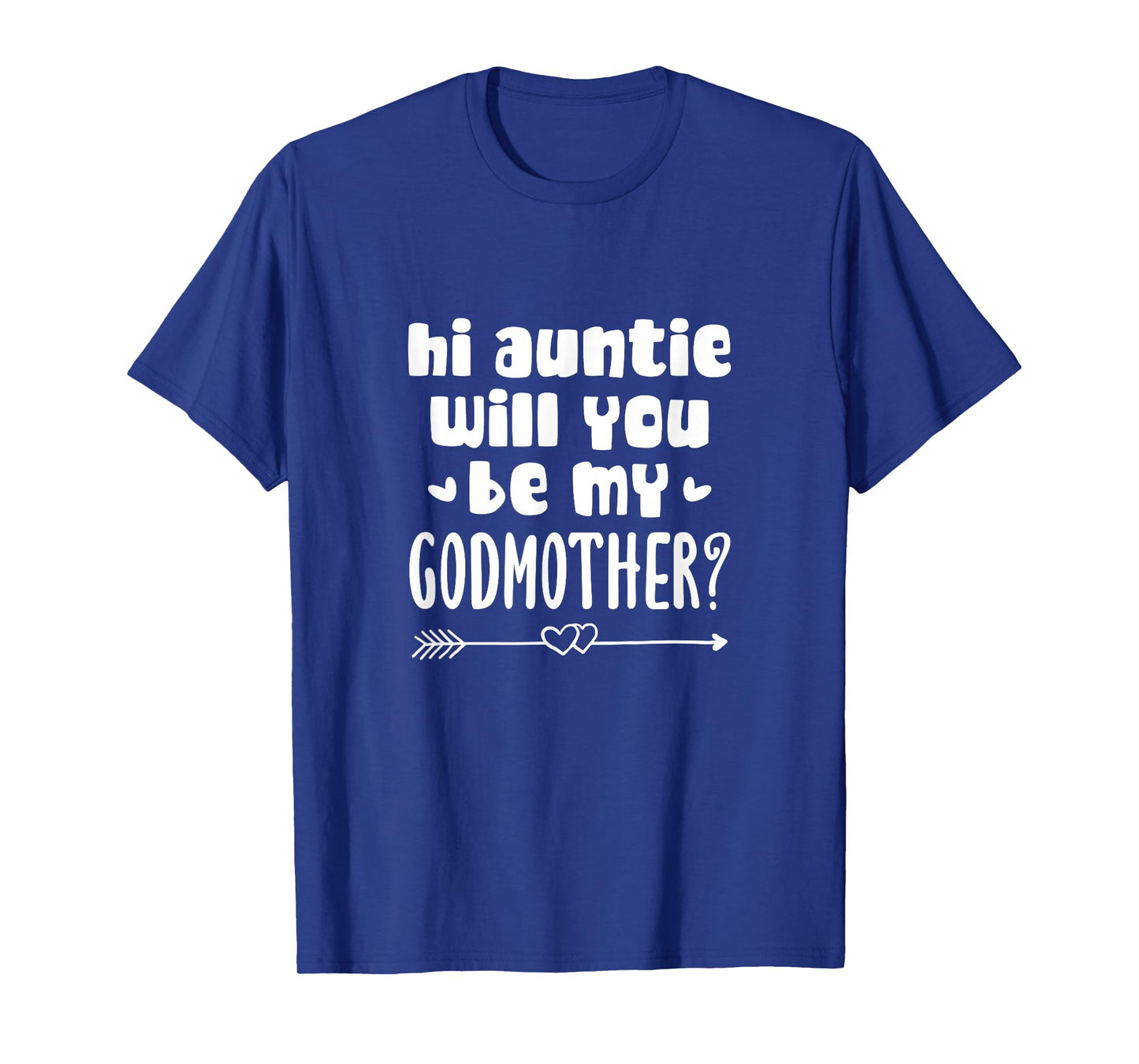 Godson Goddaughter Hi Auntie Will You Be My Godmother? T-Shirt