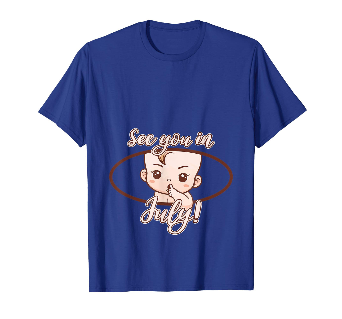 Pregnancy Mom Mother See you in July T-Shirt