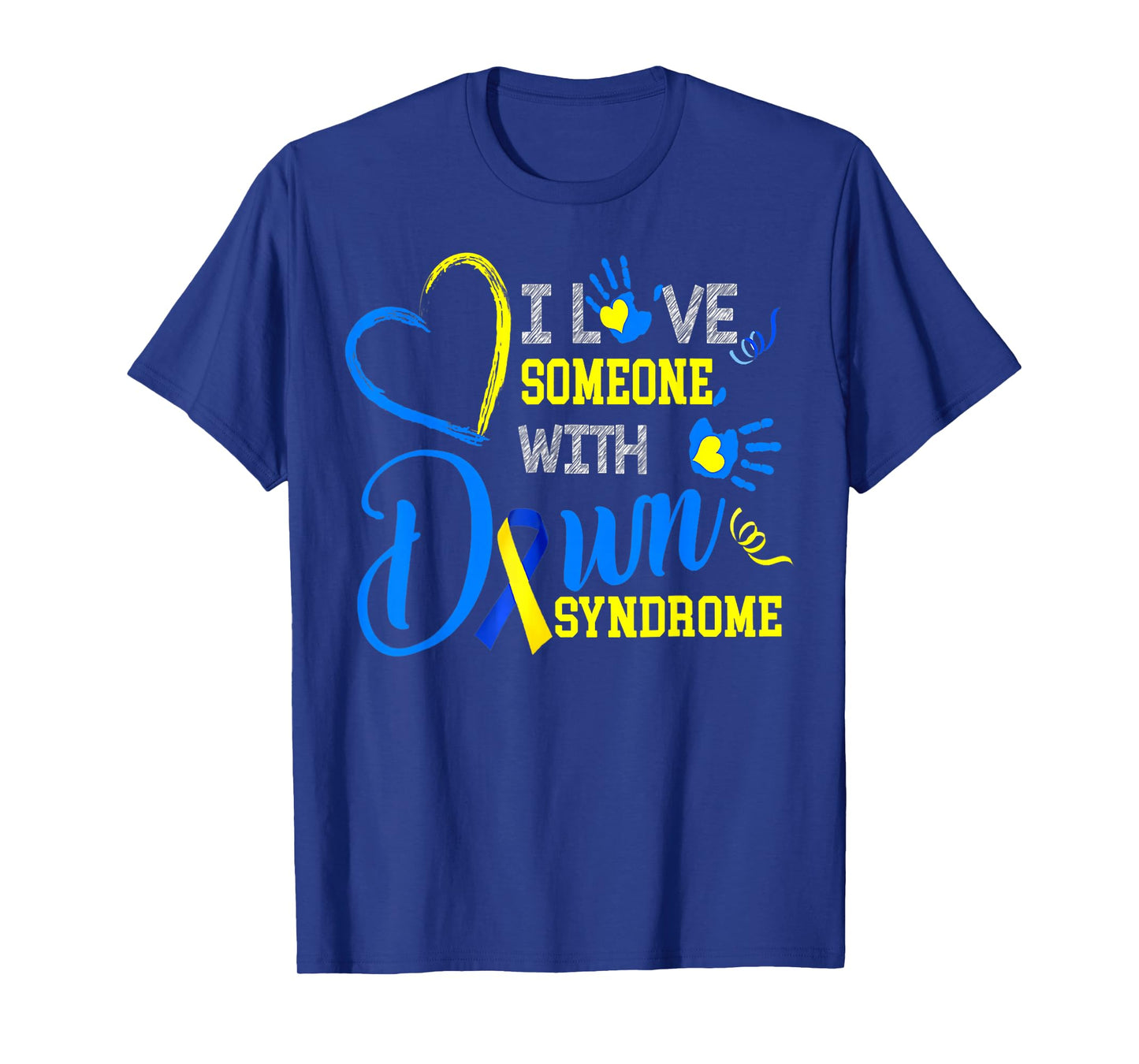 I Love Someone With Down Syndrome Mother's Day Father's Day T-Shirt