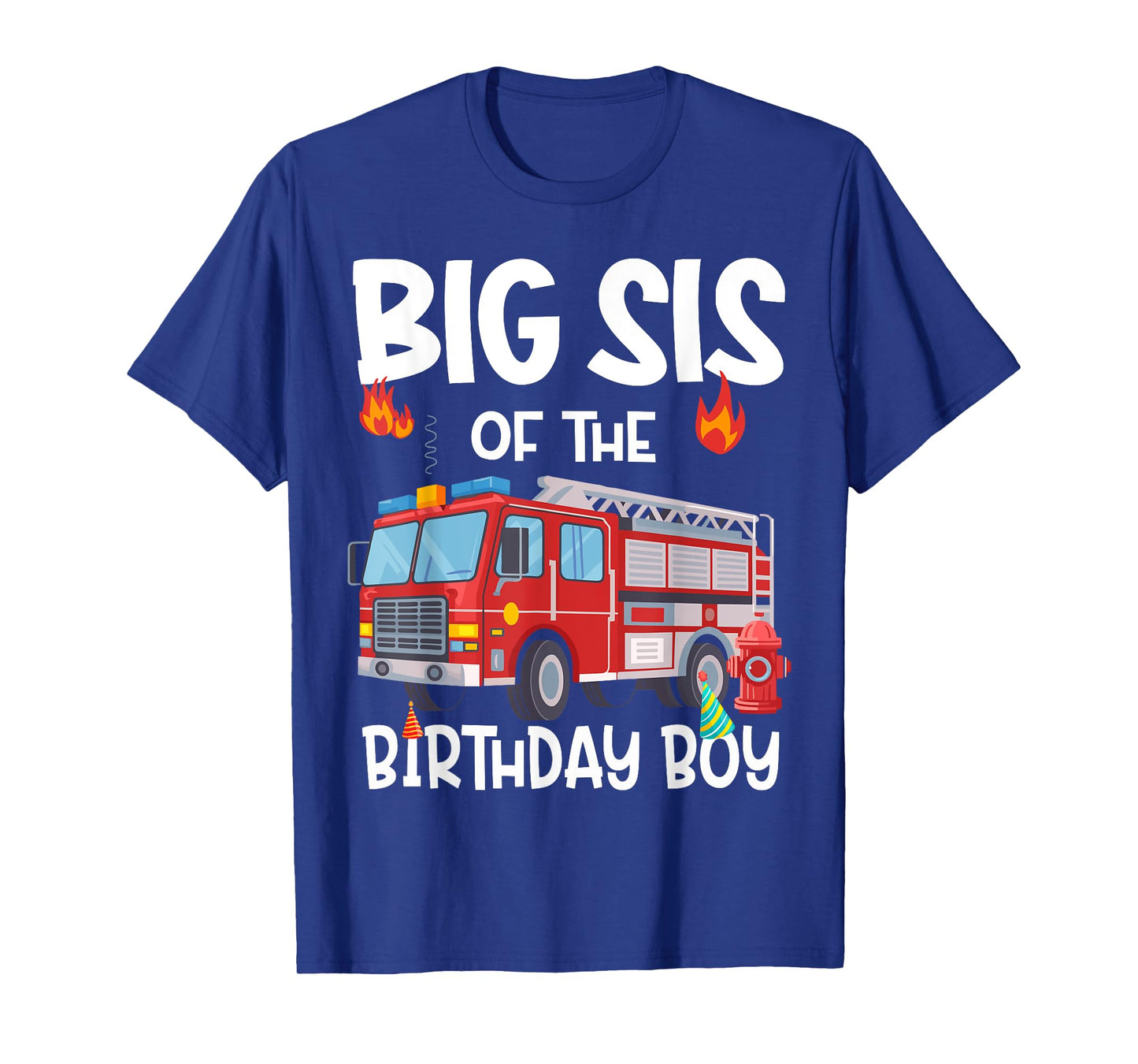 Big Sis of the Birthday Boy Fire Truck Firefighter Sister T-Shirt