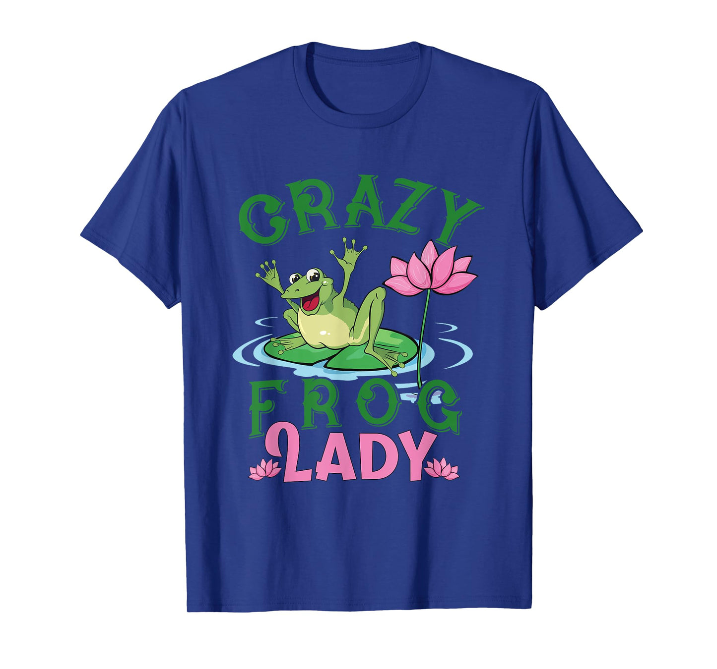 Funny Crazy Frog Lady Girls Women Moms Grandmas Toad Lovers T-Shirt