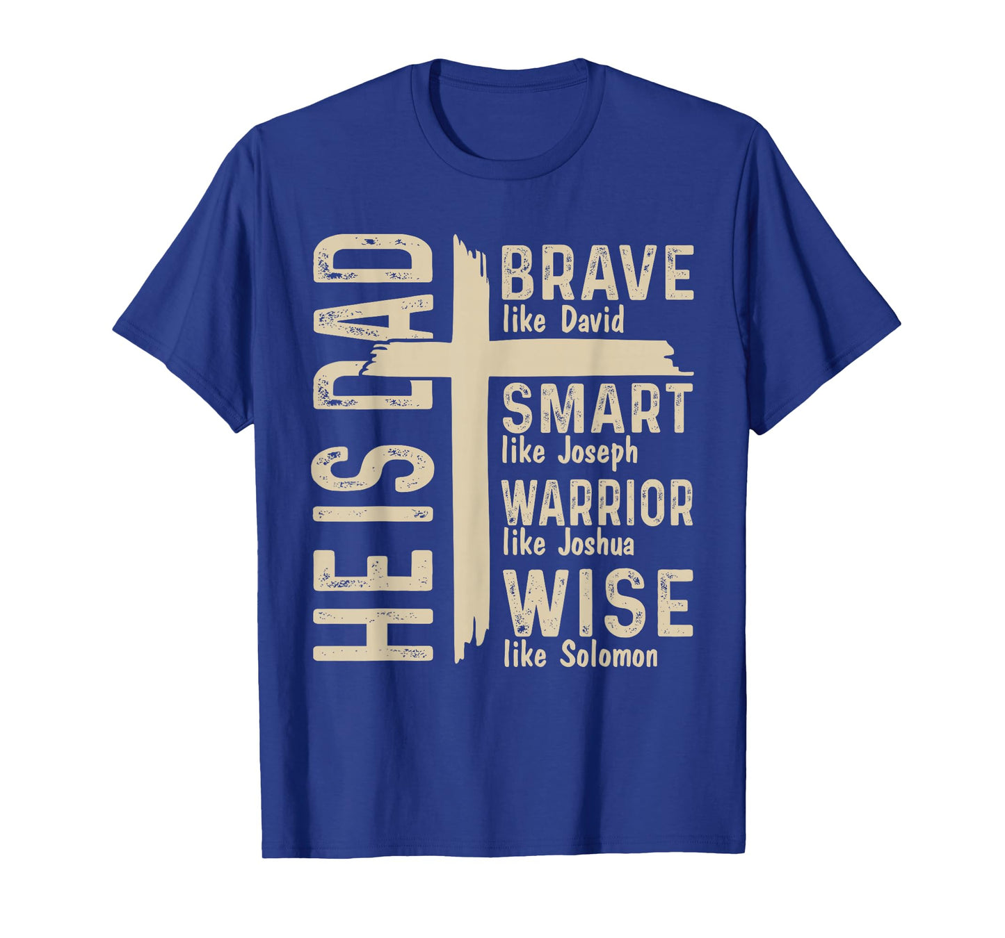 He Is Dad Religious Happy Father's Day Christian Dad Bible T-Shirt