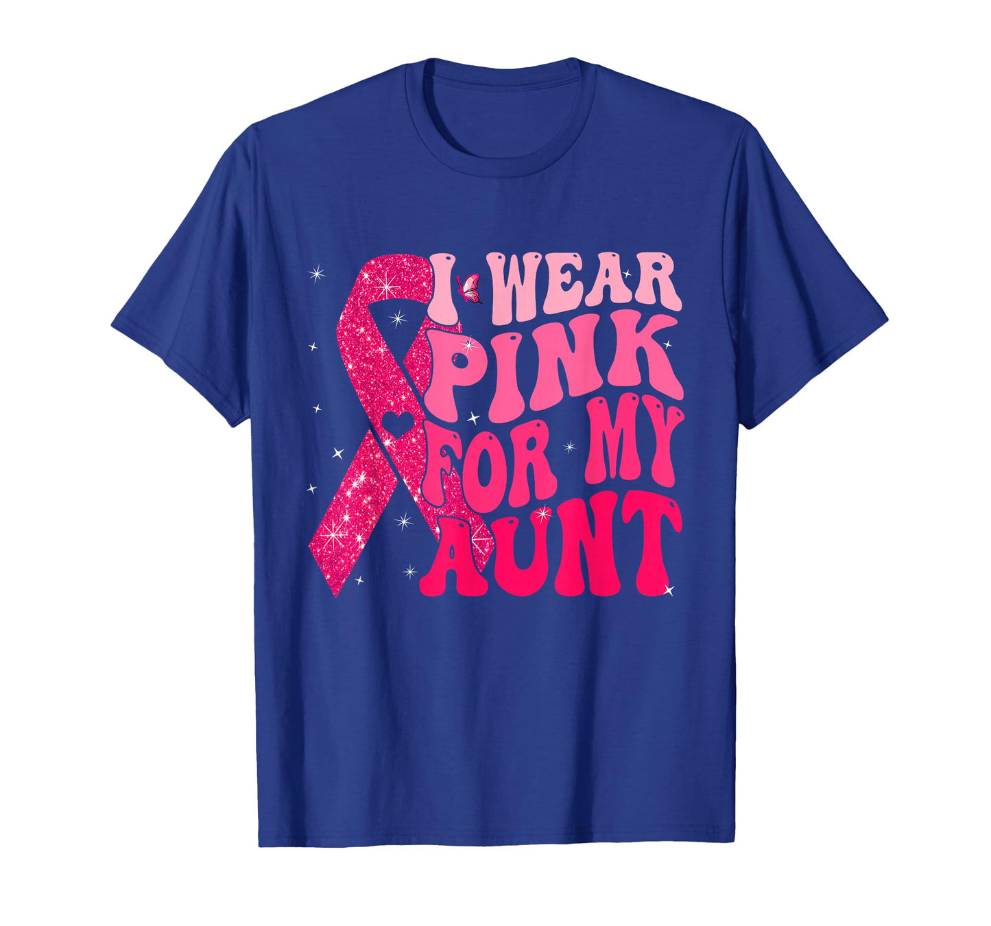 I Wear Pink For My Aunt Breast Cancer Warrior Support Squads T-Shirt